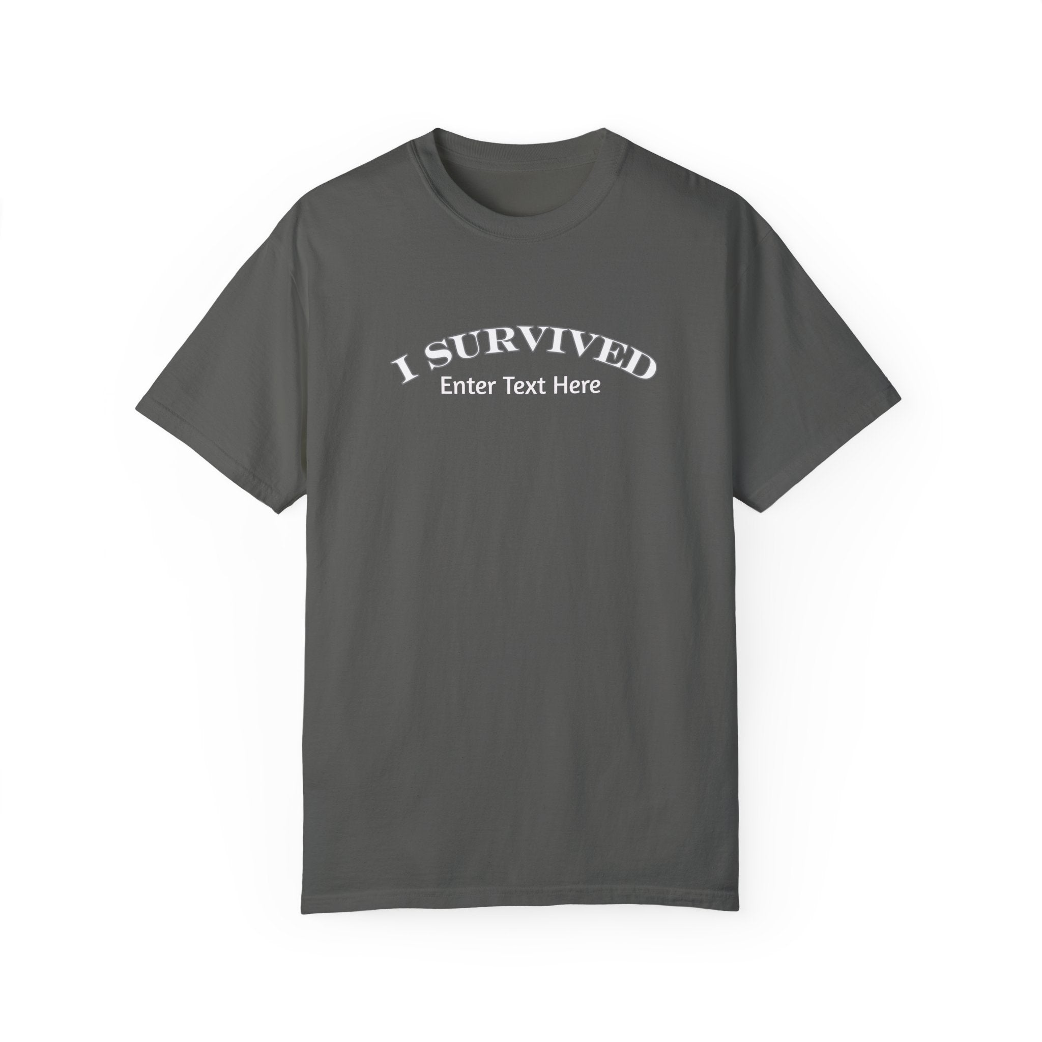 Unique Custom I Survived Shirt - Survivor Gift Idea