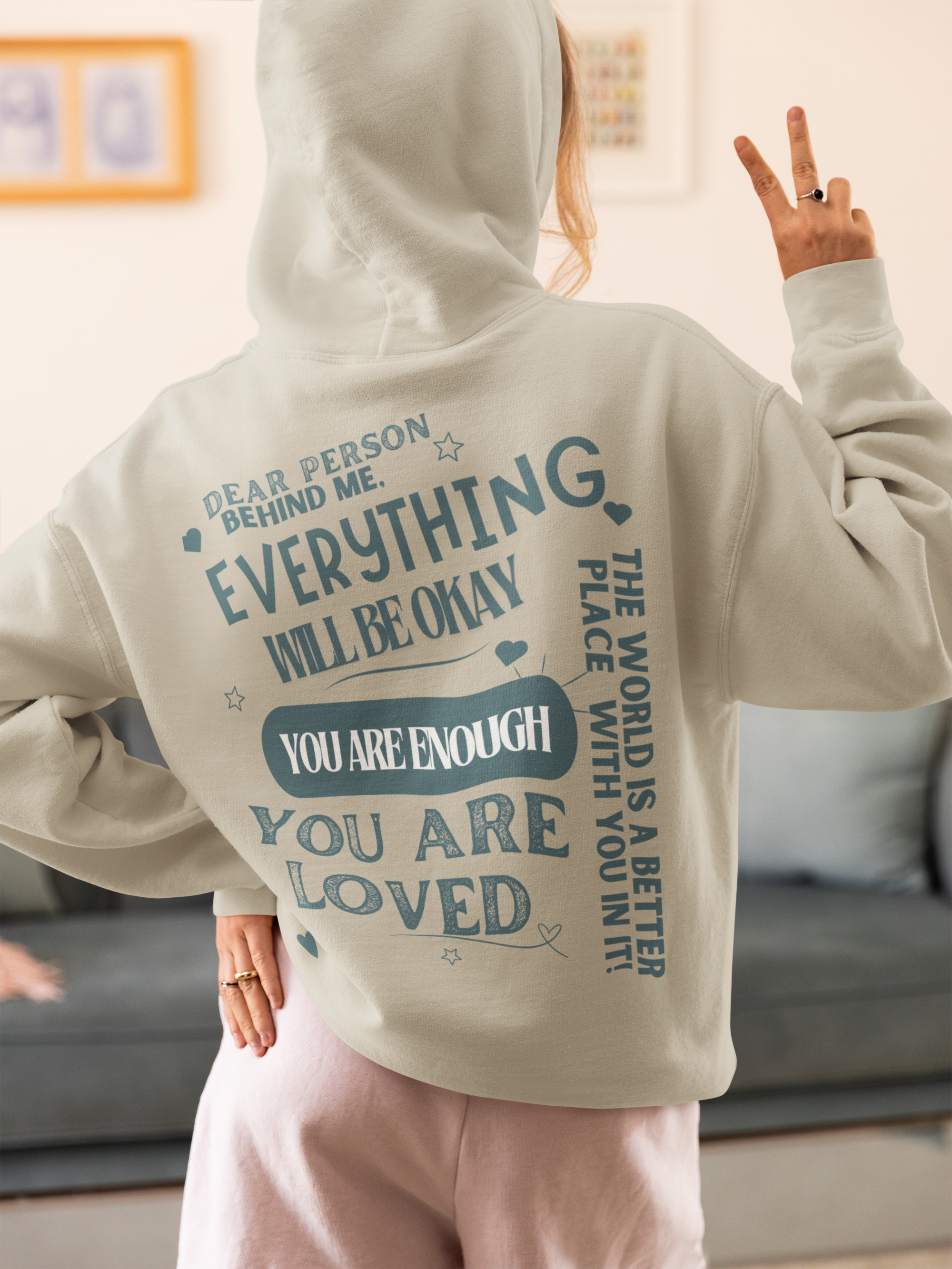 Dear Person Behind Me - You Are Enough - Positive Message - Motivational Sweatshirt