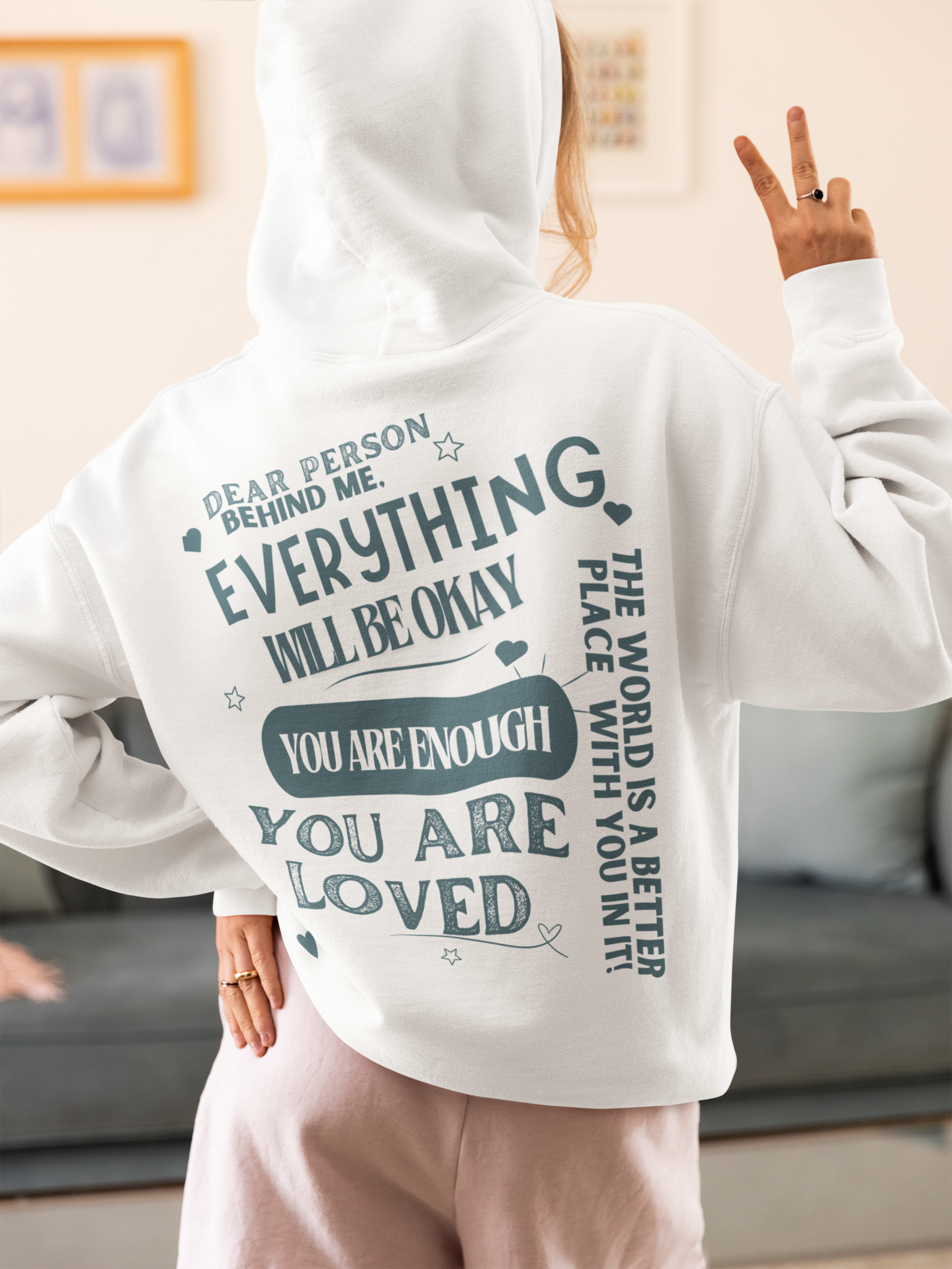 Dear Person Behind Me - You Are Enough - Positive Message - Motivational Sweatshirt