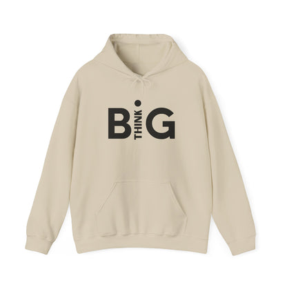 Dream Big Think Big Hoodie - Positive Vibes Sweatshirt - Cozy Graphic Jumper