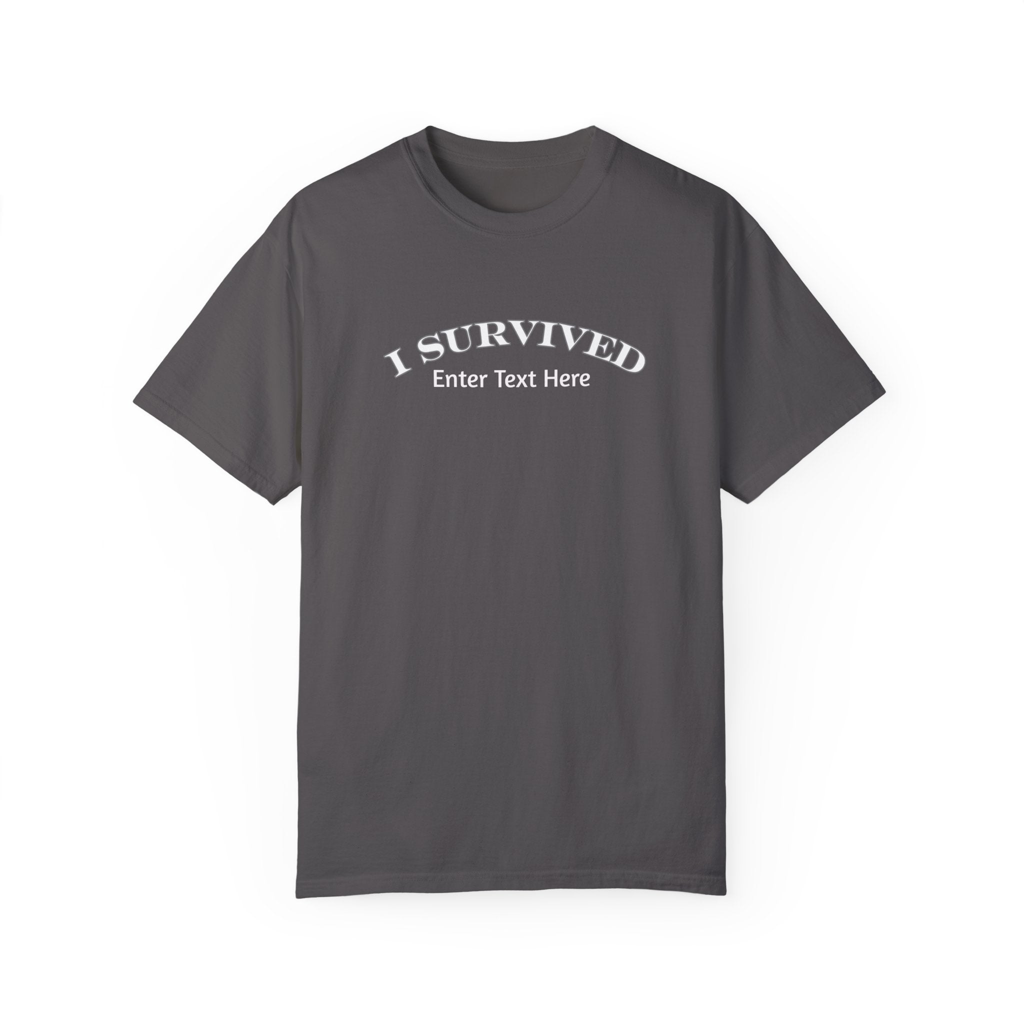 Unique Custom I Survived Shirt - Survivor Gift Idea