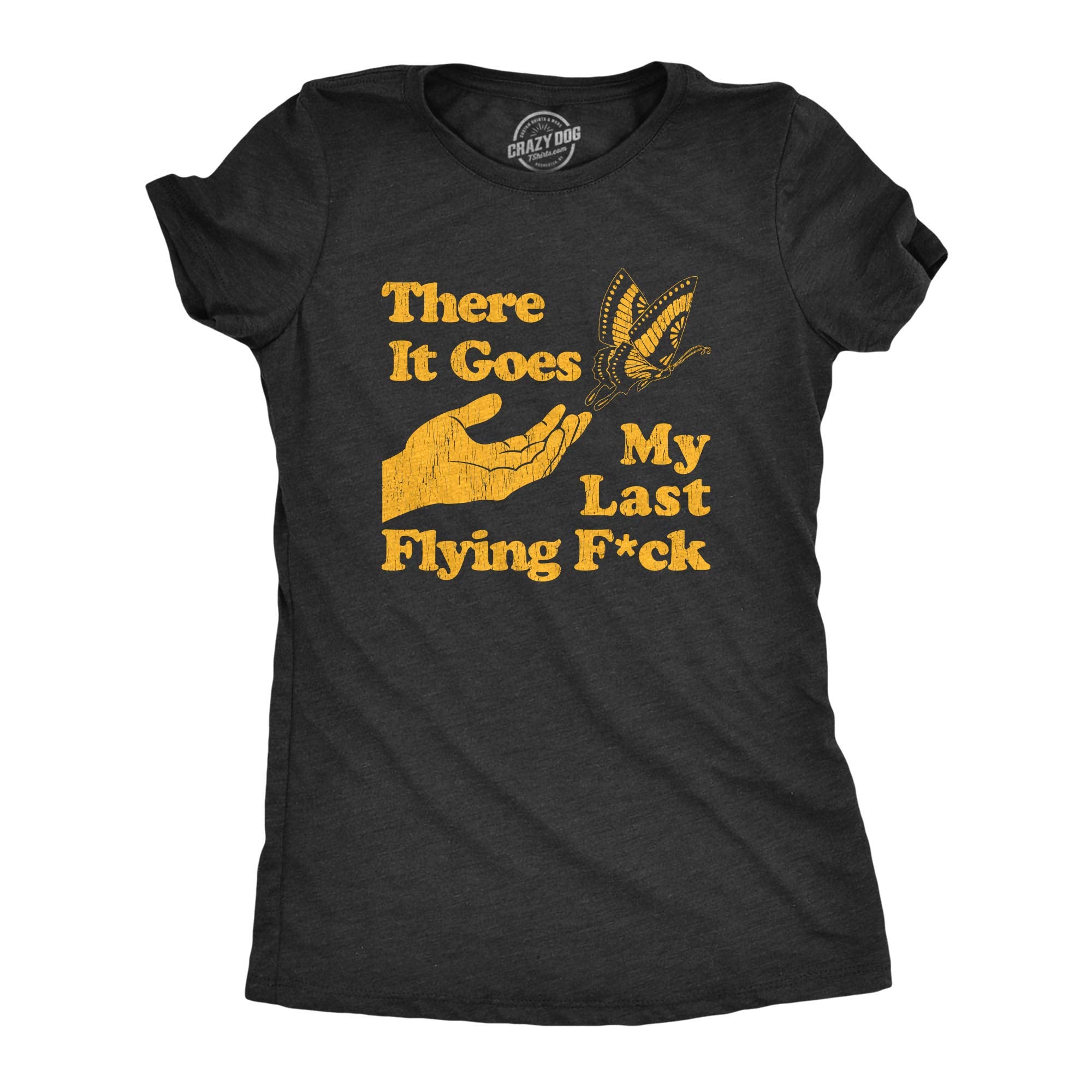 Womens There Goes My Last Flying F*ck Tshirt Funny Sarcastic Tee