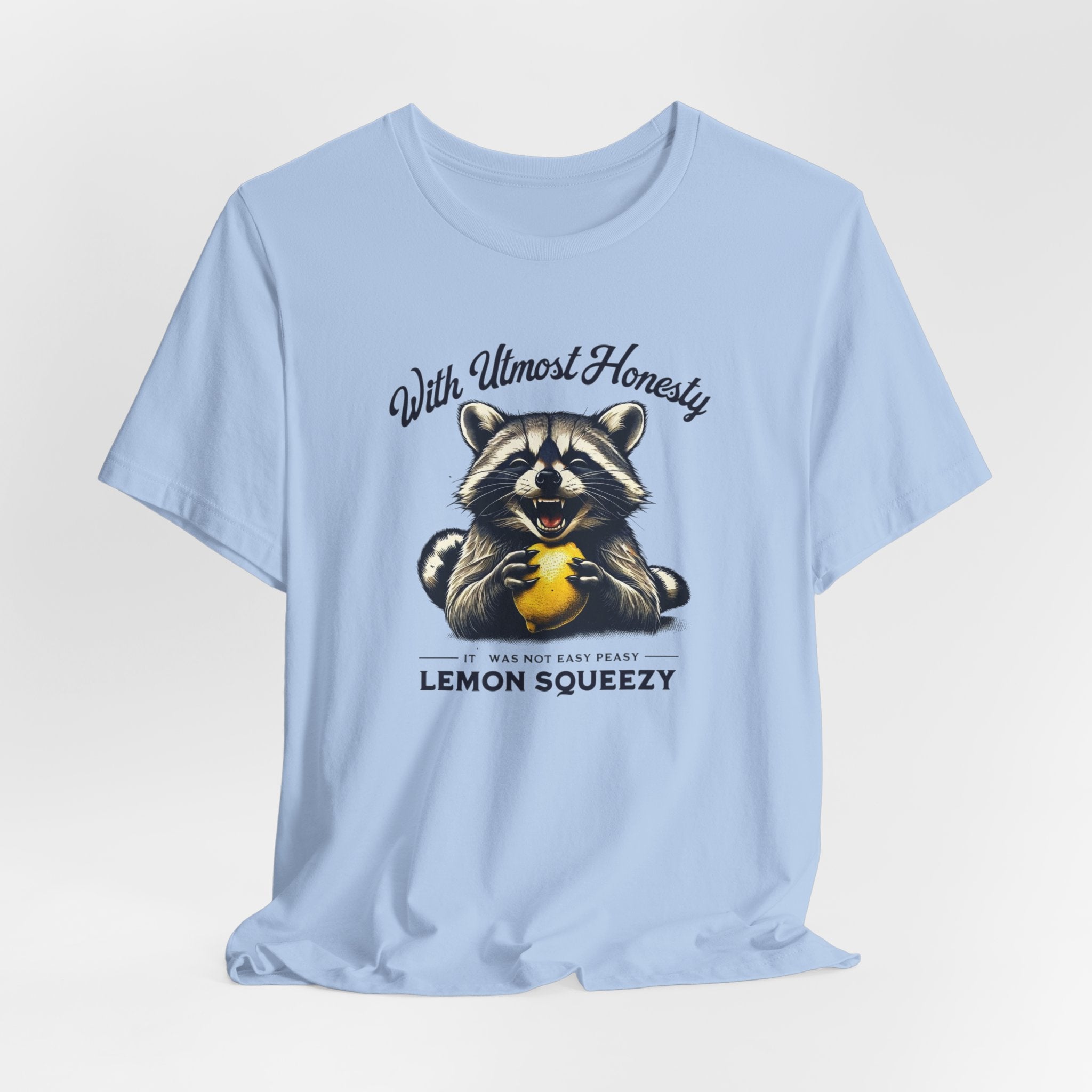 Cute and Funny Raccoon T-Shirt - It Was Not Easy Peasy Lemon Squeezy
