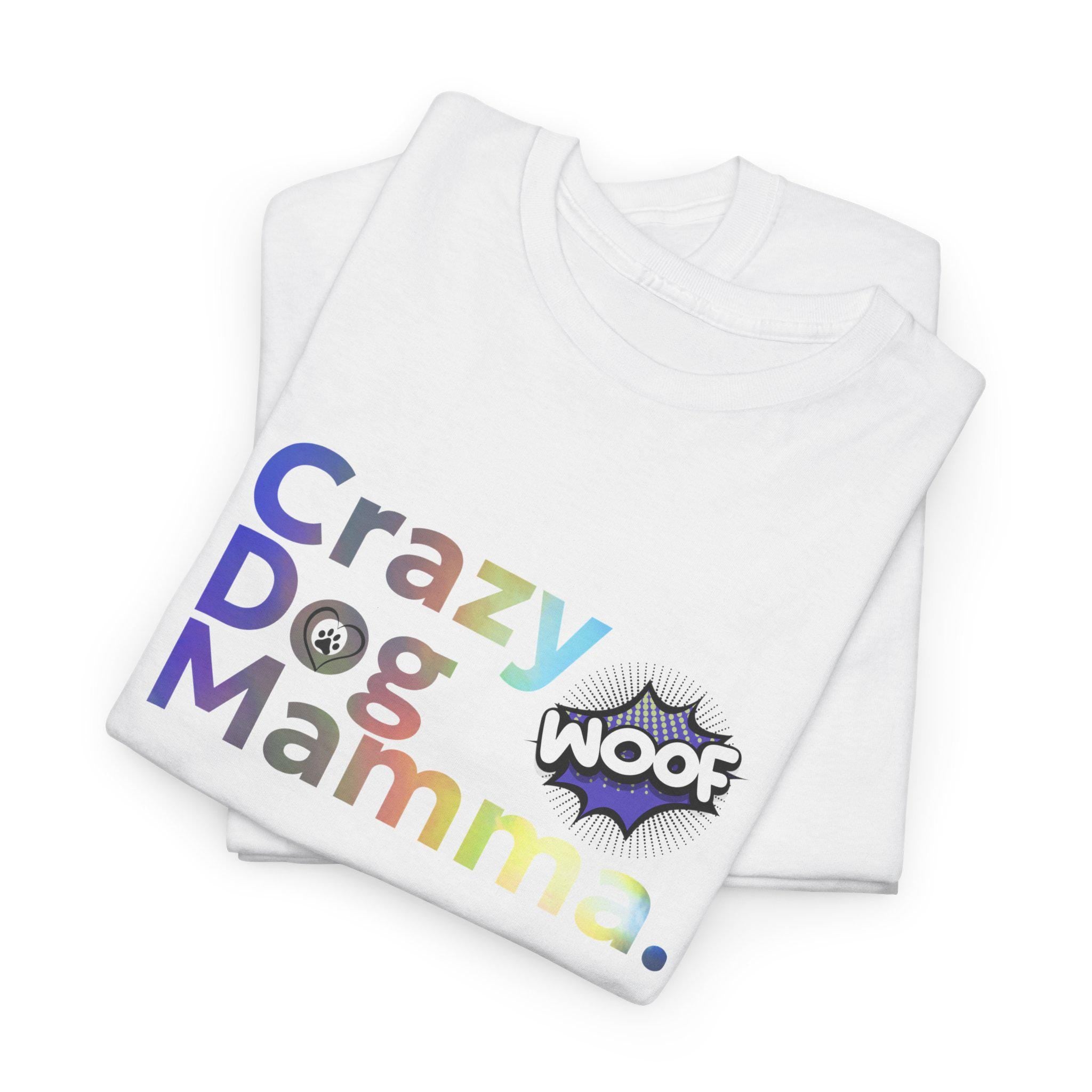 Crazy Dog Mamma Unisex Heavy Cotton Tee, Perfect Gift for Dog Lovers, Pet Owner Shirt, Animal Lover Apparel, Funny Dog Mom T-Shirt