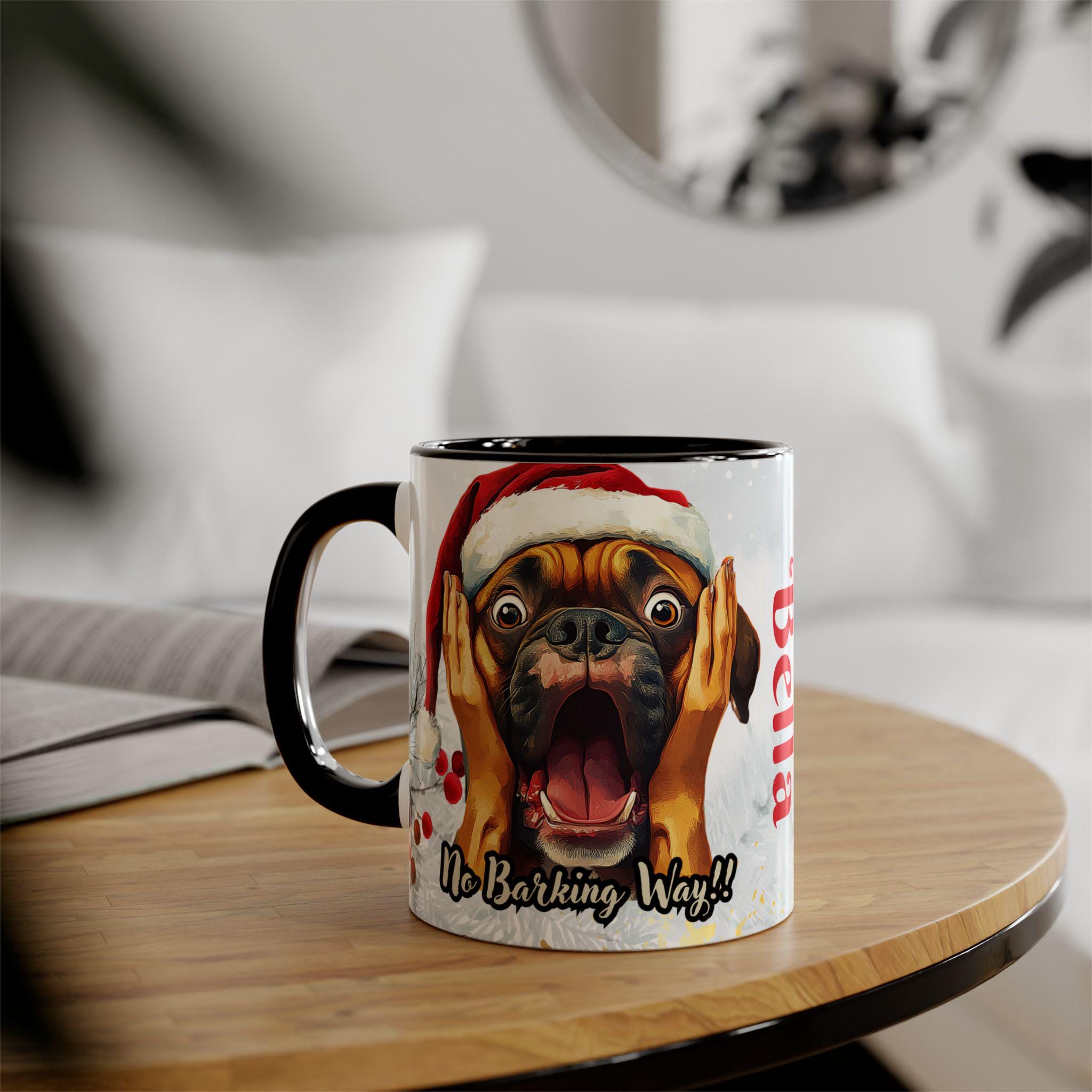 Custom - Festive Boxer Scream Mug , Christmas Gift for Dog Owners, No Barking Way Coffee Mug