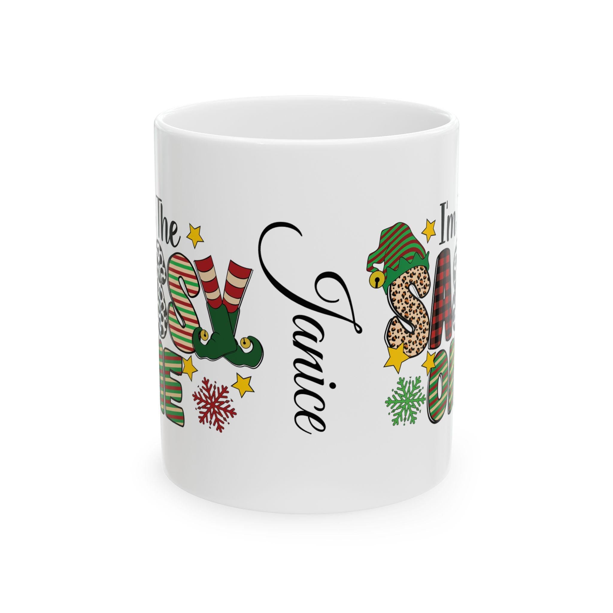 Sassy Christmas Mug, Funny Holiday Coffee Cup, Ceramic Mug Gift, Festive Kitchen Decor, Christmas Gift for Her, 11oz 15oz