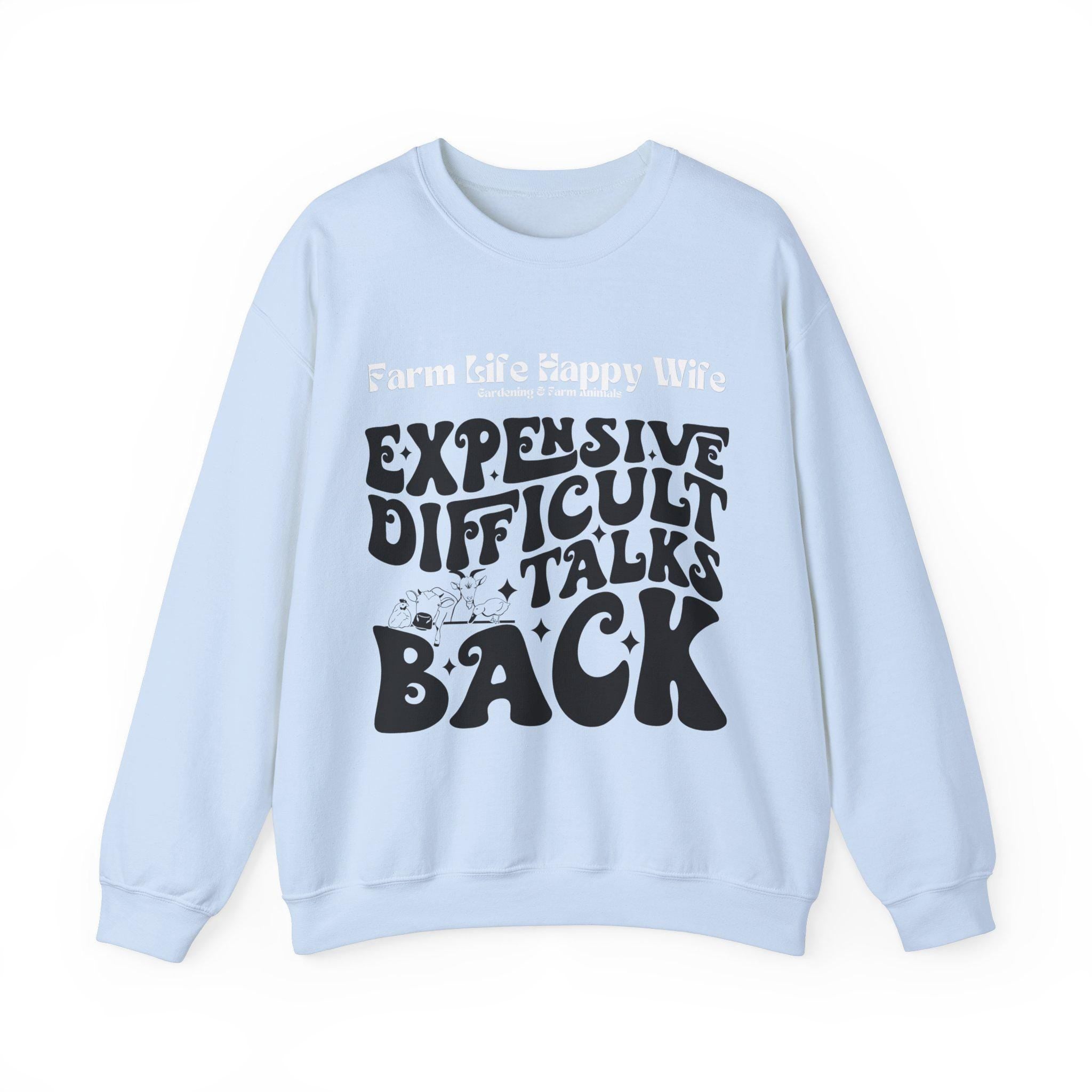 Farm Life Happy Wife Sweatshirt - Expensive Difficult Talks Back - Cozy Gift for Farmers, Casual Outfit, Farm Apparel, Birthday Gift