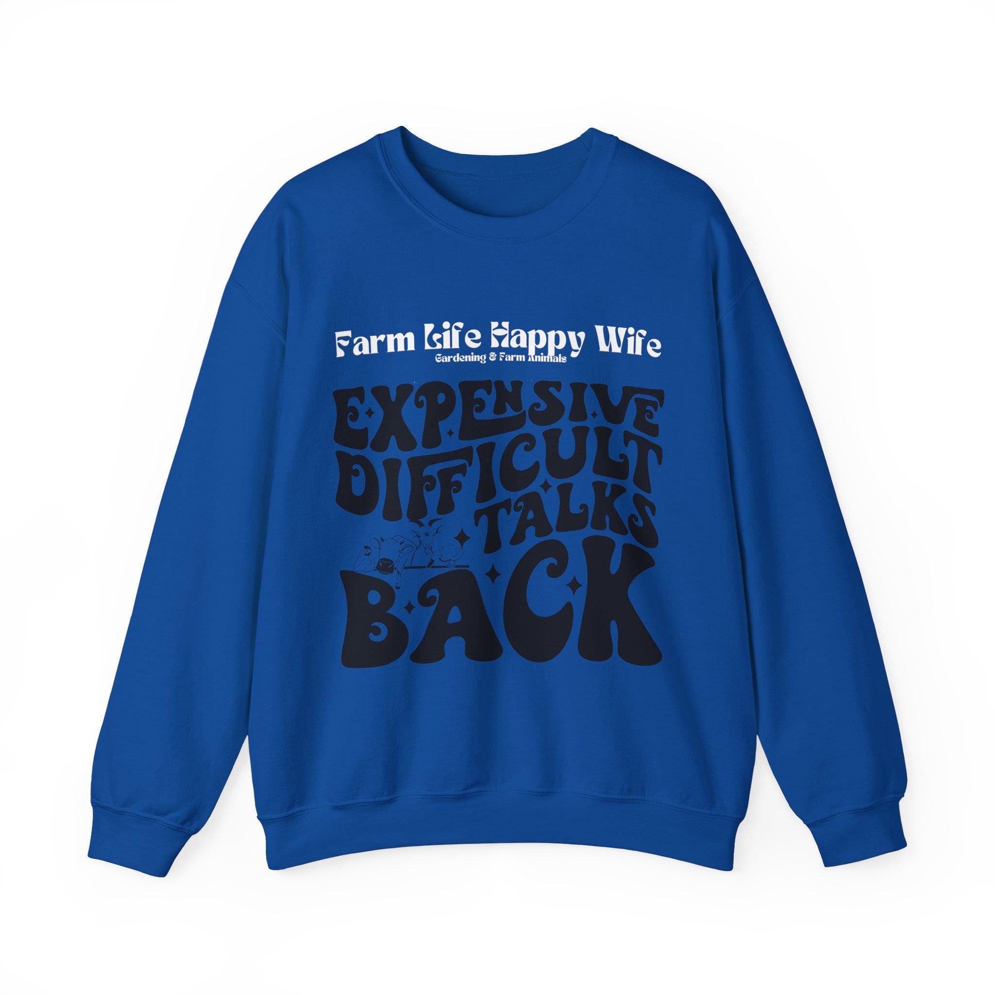 Farm Life Happy Wife Sweatshirt - Expensive Difficult Talks Back - Cozy Gift for Farmers, Casual Outfit, Farm Apparel, Birthday Gift