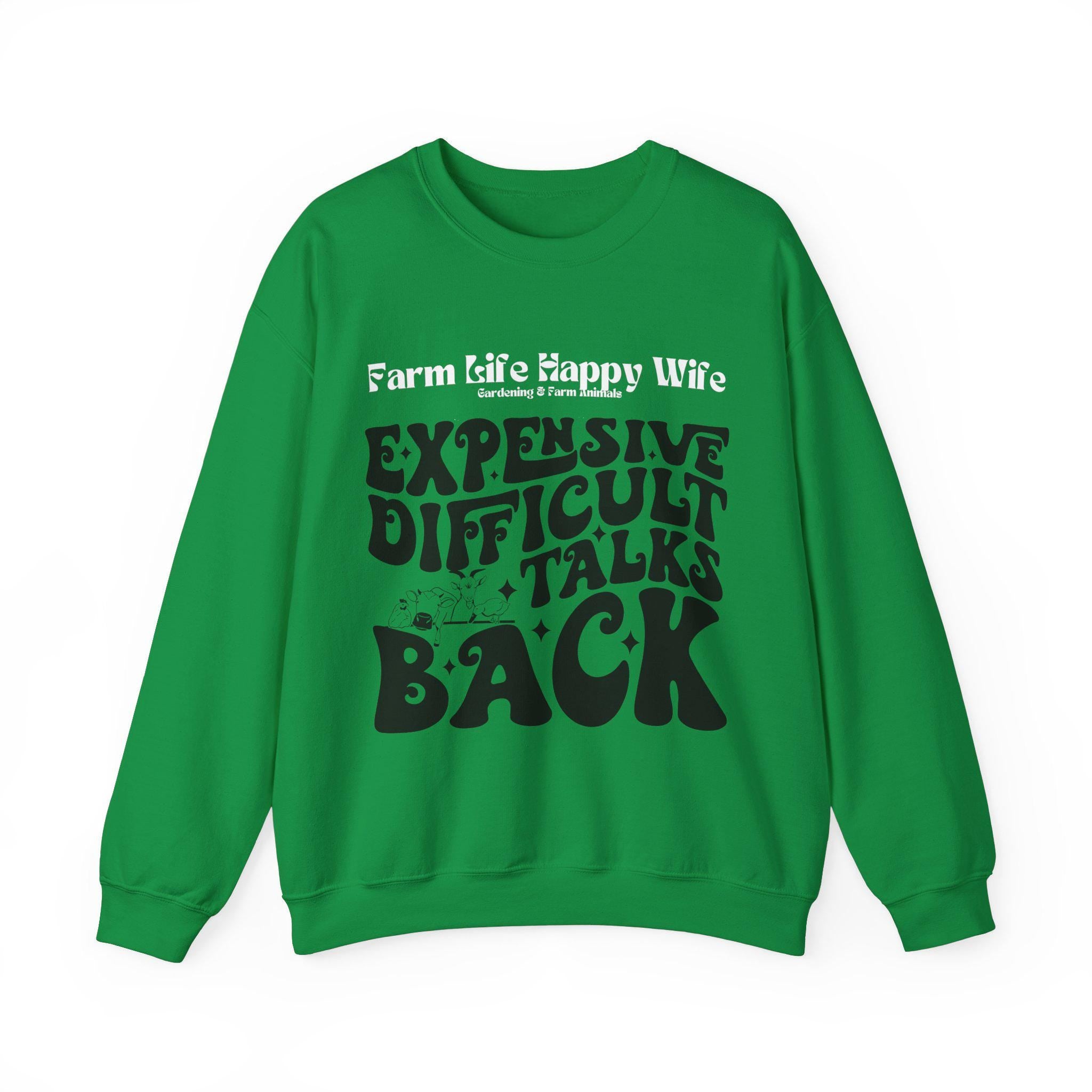 Farm Life Happy Wife Sweatshirt - Expensive Difficult Talks Back - Cozy Gift for Farmers, Casual Outfit, Farm Apparel, Birthday Gift