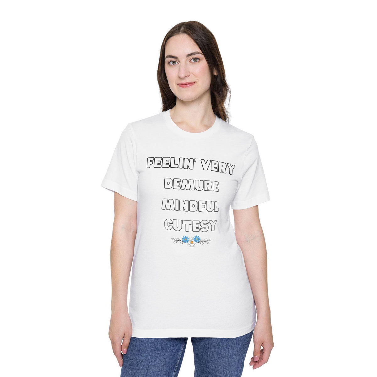 Feelin' Very Demure, Mindful, Cutesy Tee - Feel in Touch with Nature, Perfect for Yoga, Casual Wear, or Gifts, Earth Day, Self-Care