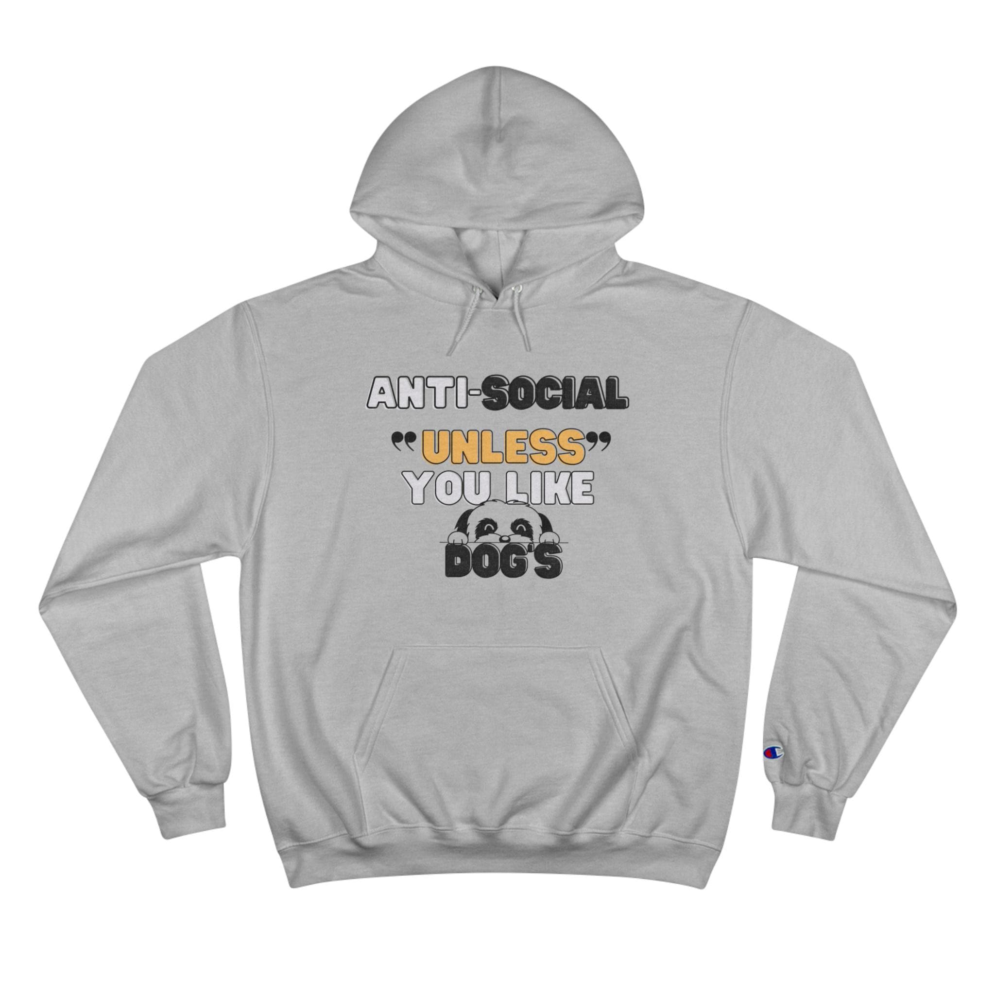 Anti-Social &quot;Unless You Like Dogs Hoodie, Funny Pet Lover Sweatshirt, Gift for Dog Owners, Cozy Casual Wear, Perfect for Dog Lovers