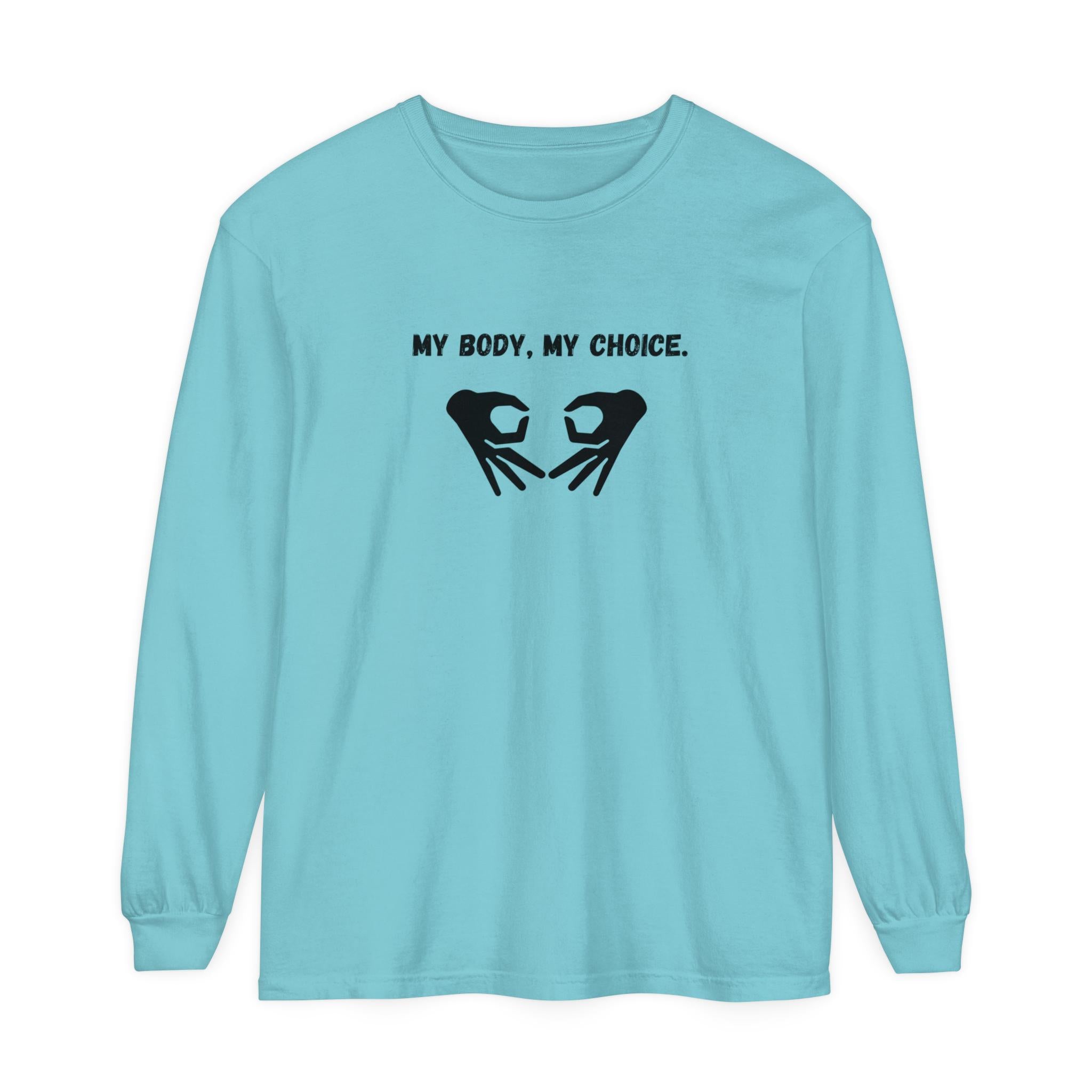 My Body My Choice Sweatshirt - Pro-Choice Feminist Apparel - Women's Rights Activism - Empowerment Clothing