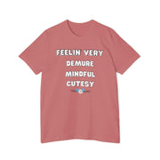 Feelin' Very Demure, Mindful, Cutesy Tee - Feel in Touch with Nature, Perfect for Yoga, Casual Wear, or Gifts, Earth Day, Self-Care