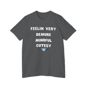 Feelin' Very Demure, Mindful, Cutesy Tee - Feel in Touch with Nature, Perfect for Yoga, Casual Wear, or Gifts, Earth Day, Self-Care