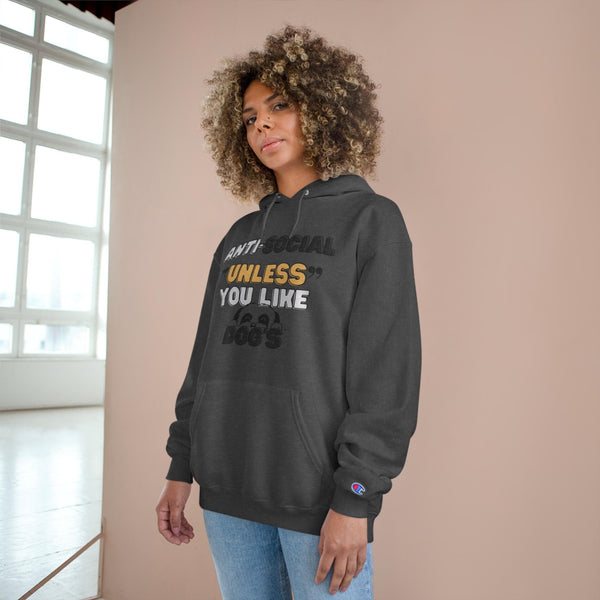 Anti-Social "Unless You Like Dogs Hoodie, Funny Pet Lover Sweatshirt, Gift for Dog Owners, Cozy Casual Wear, Perfect for Dog Lovers