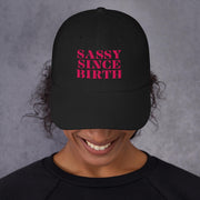 Sassy Since Birth Embroidered Cap - Trendy Women's Hat