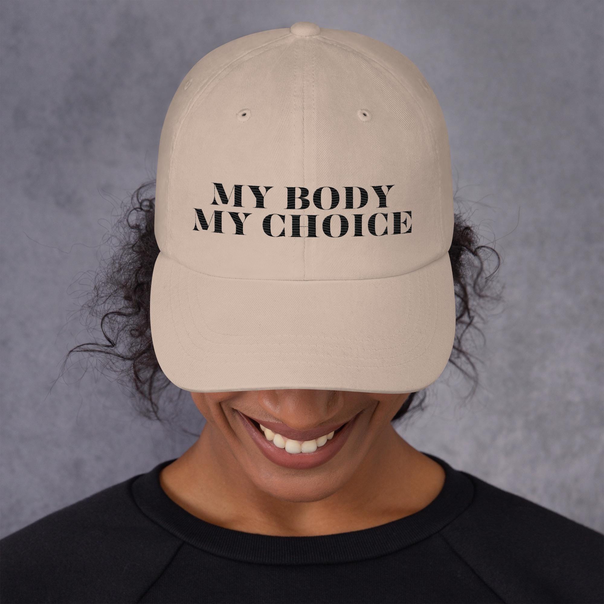 Women&#39;s Rights Embroidered Hat - My Body My Choice Empowered Hat
