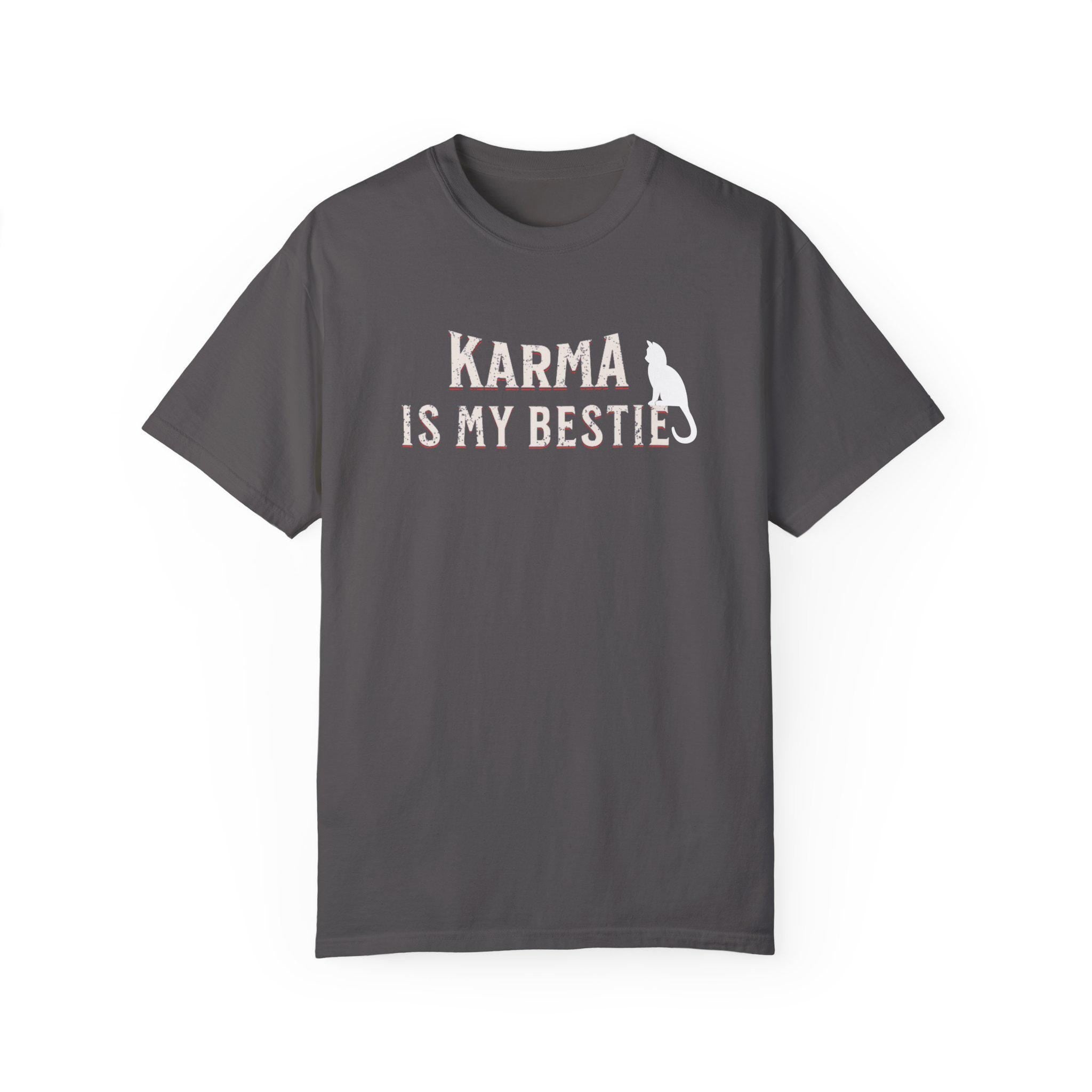 Karma is My Bestie Graphic Tee - Positive Vibes Shirt