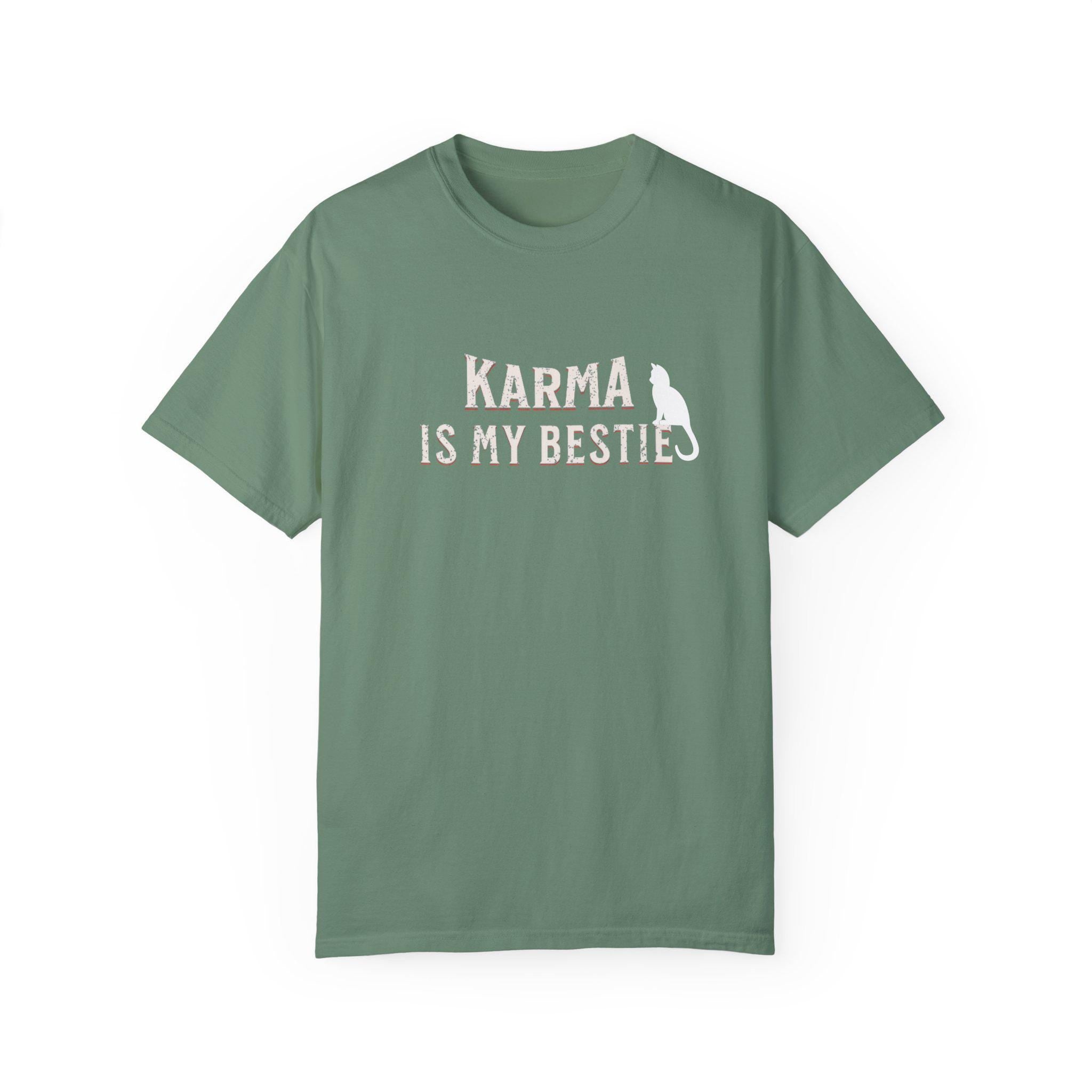 Karma is My Bestie Graphic Tee - Positive Vibes Shirt
