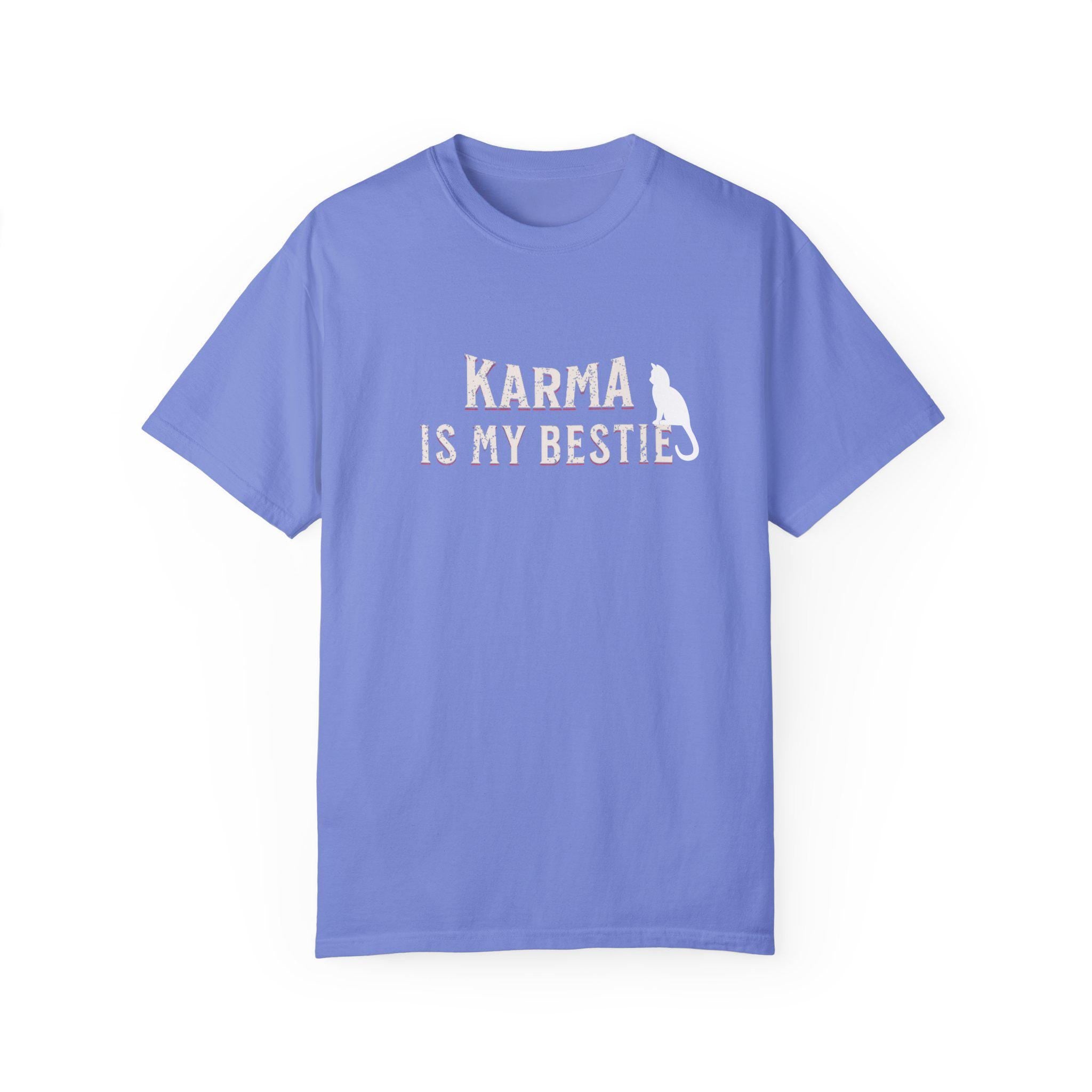 Karma is My Bestie Graphic Tee - Positive Vibes Shirt