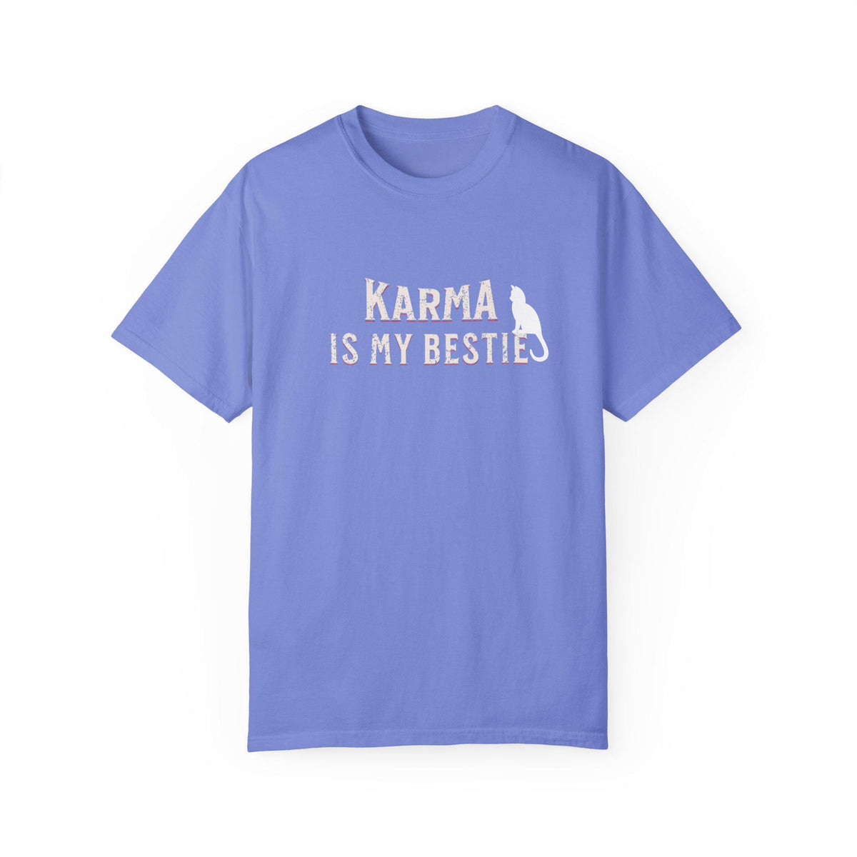 Karma is My Bestie Graphic Tee - Positive Vibes Shirt