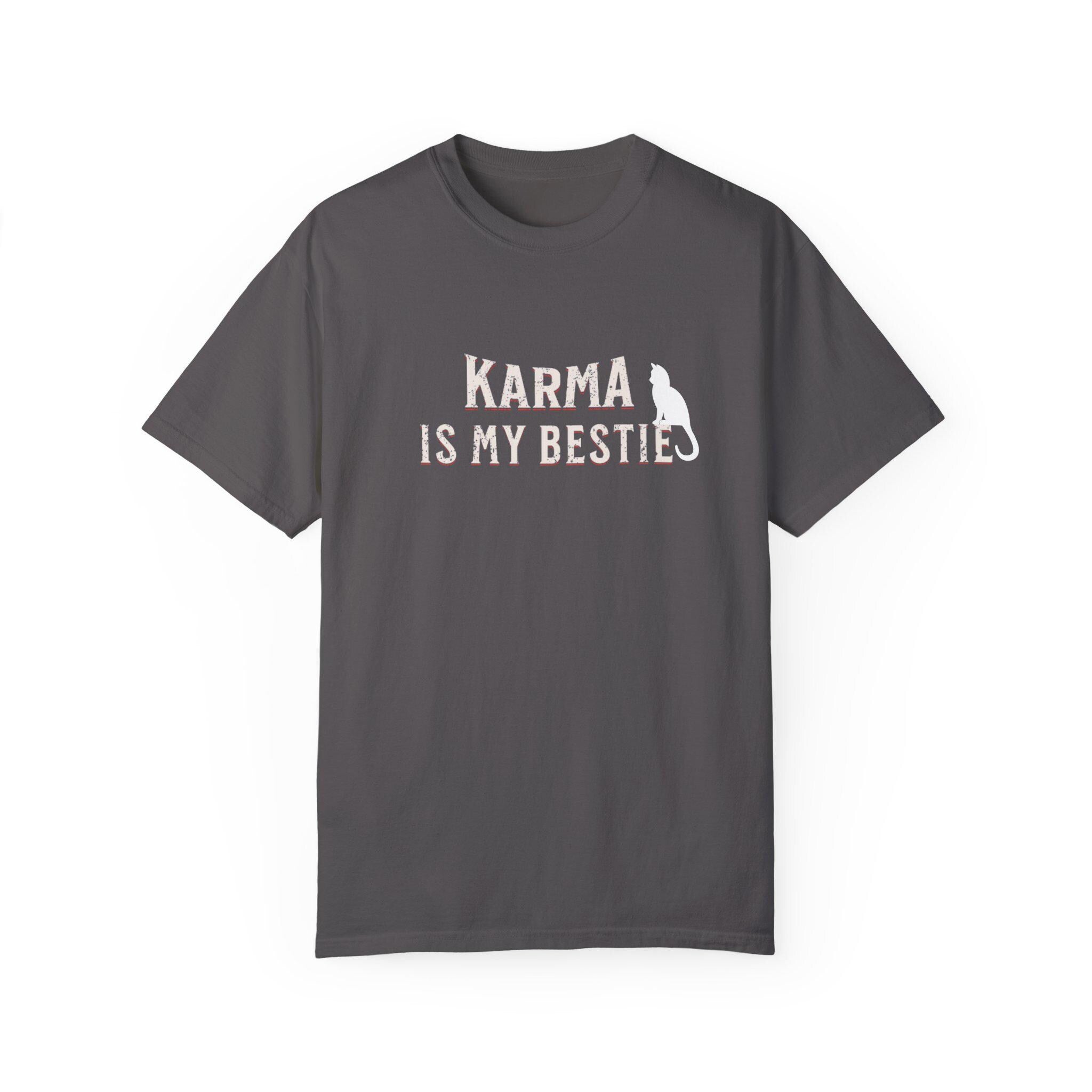 Karma is My Bestie Graphic Tee - Positive Vibes Shirt