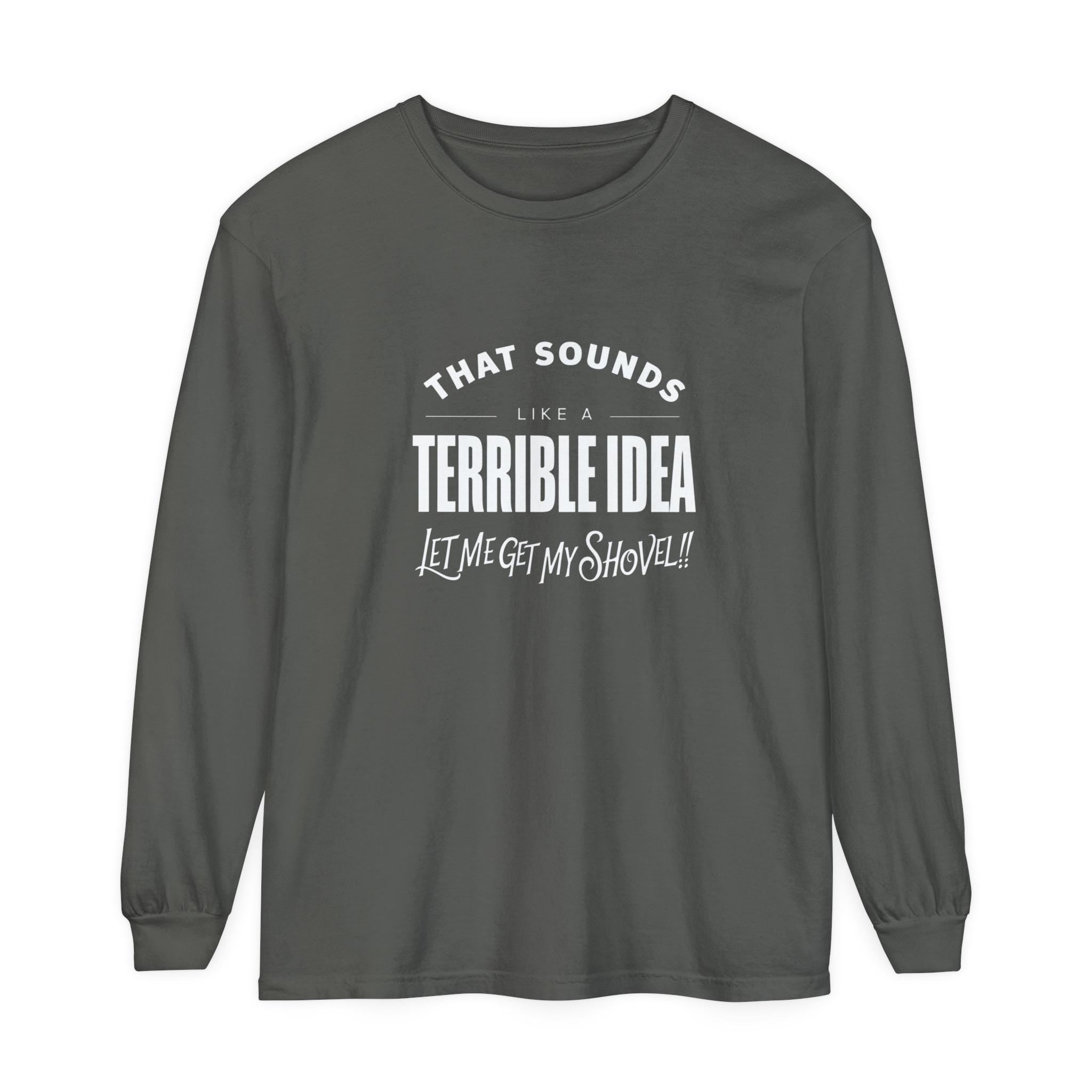 Funny Friend Shirt - Sarcastic Humor Tee - Gift for Best Friend - Hilarious Saying Shirt