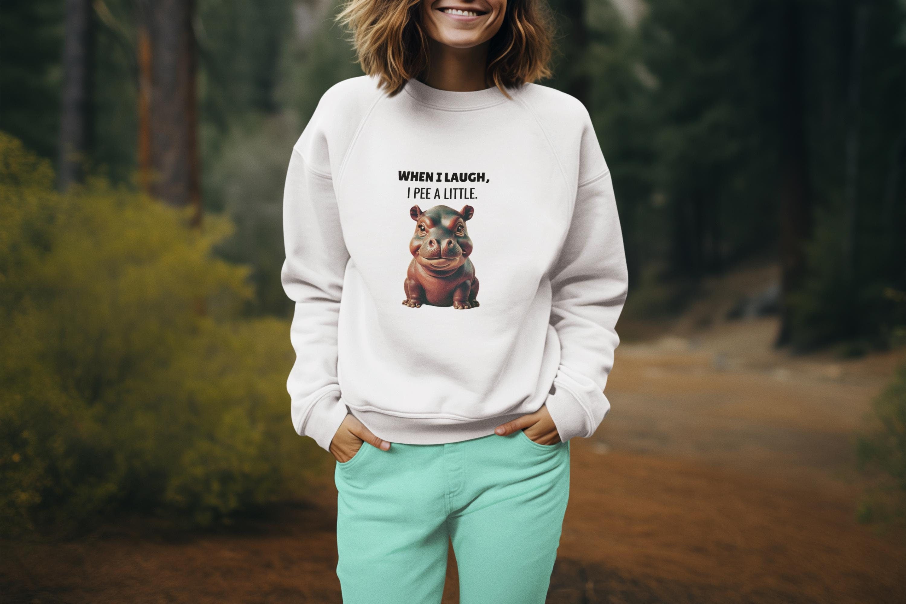 Laughing So Hard I Peed a Little - Funny Saying - Ideal for Gifting - Humor Hippo Moo Deng Sweater Print