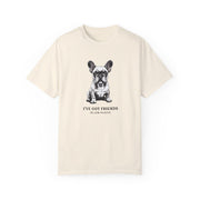 Dog Lovers T-Shirt - Funny "I've Got Friends in Low Places" Tee, Pet Owner Gift, Unisex Tee, Garment-Dyed Shirt, Dog Parent Apparel, Canine