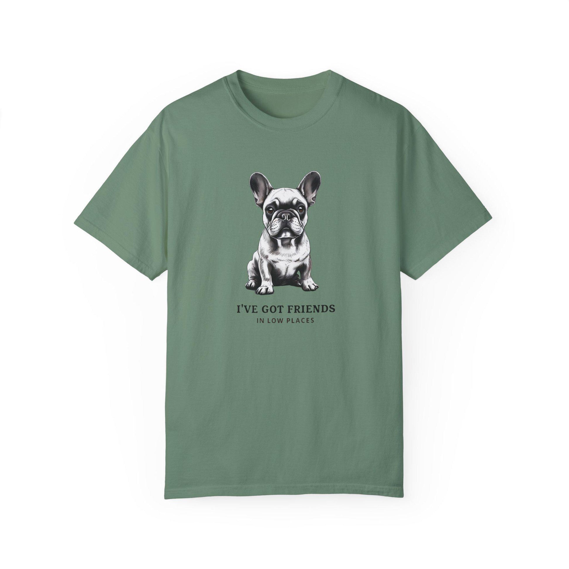 Dog Lovers T-Shirt - Funny &quot;I&#39;ve Got Friends in Low Places&quot; Tee, Pet Owner Gift, Unisex Tee, Garment-Dyed Shirt, Dog Parent Apparel, Canine