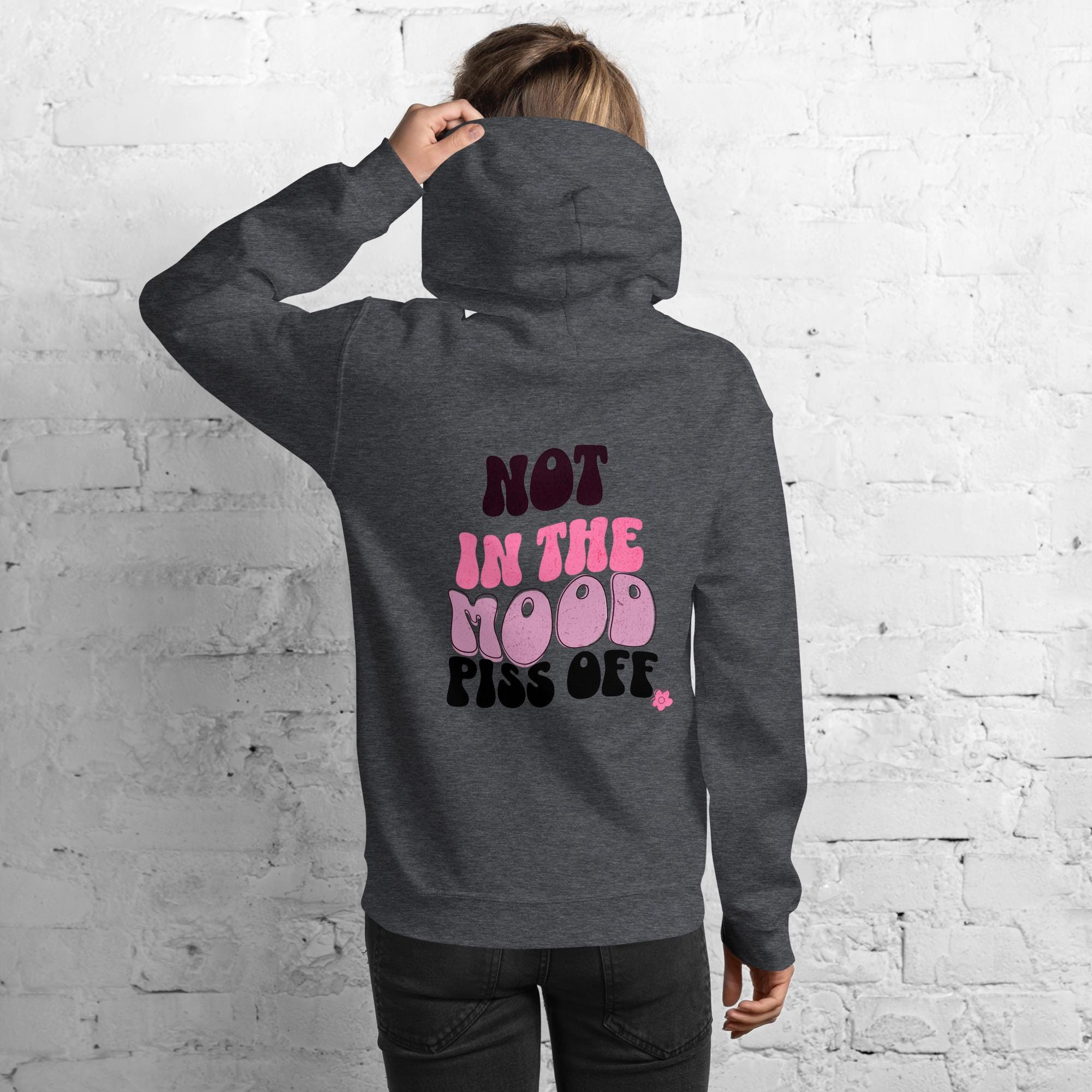 Trendy Not in the Mood Hoodie - Funny Introvert Sweatshirt - Graphic Design - Comfortable Everyday Wear