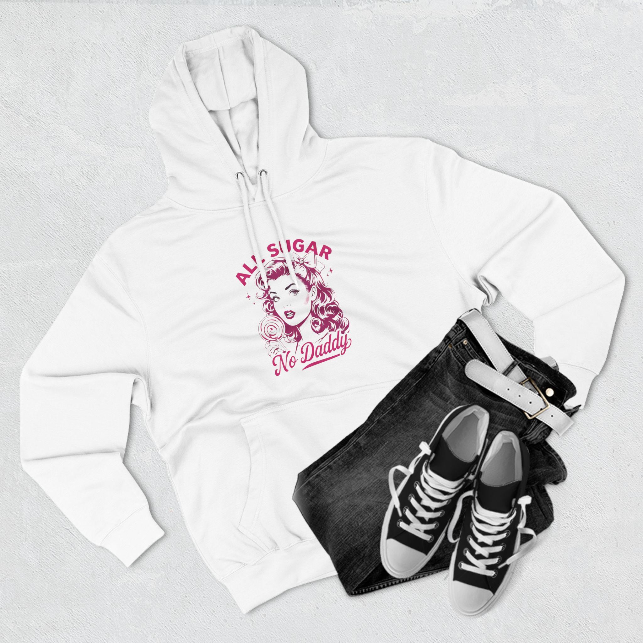 All Sugar No Daddy Vintage Hoodie Design - Independent Woman - Funny Adult Humor