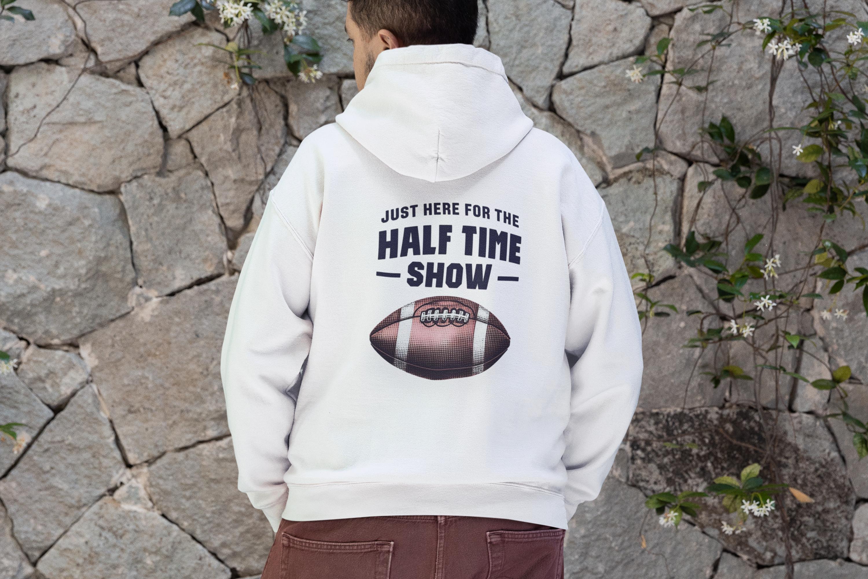 Half Time Show Hoodie - Customizable Sports Apparel - Perfect for Game Day - Unisex Fit