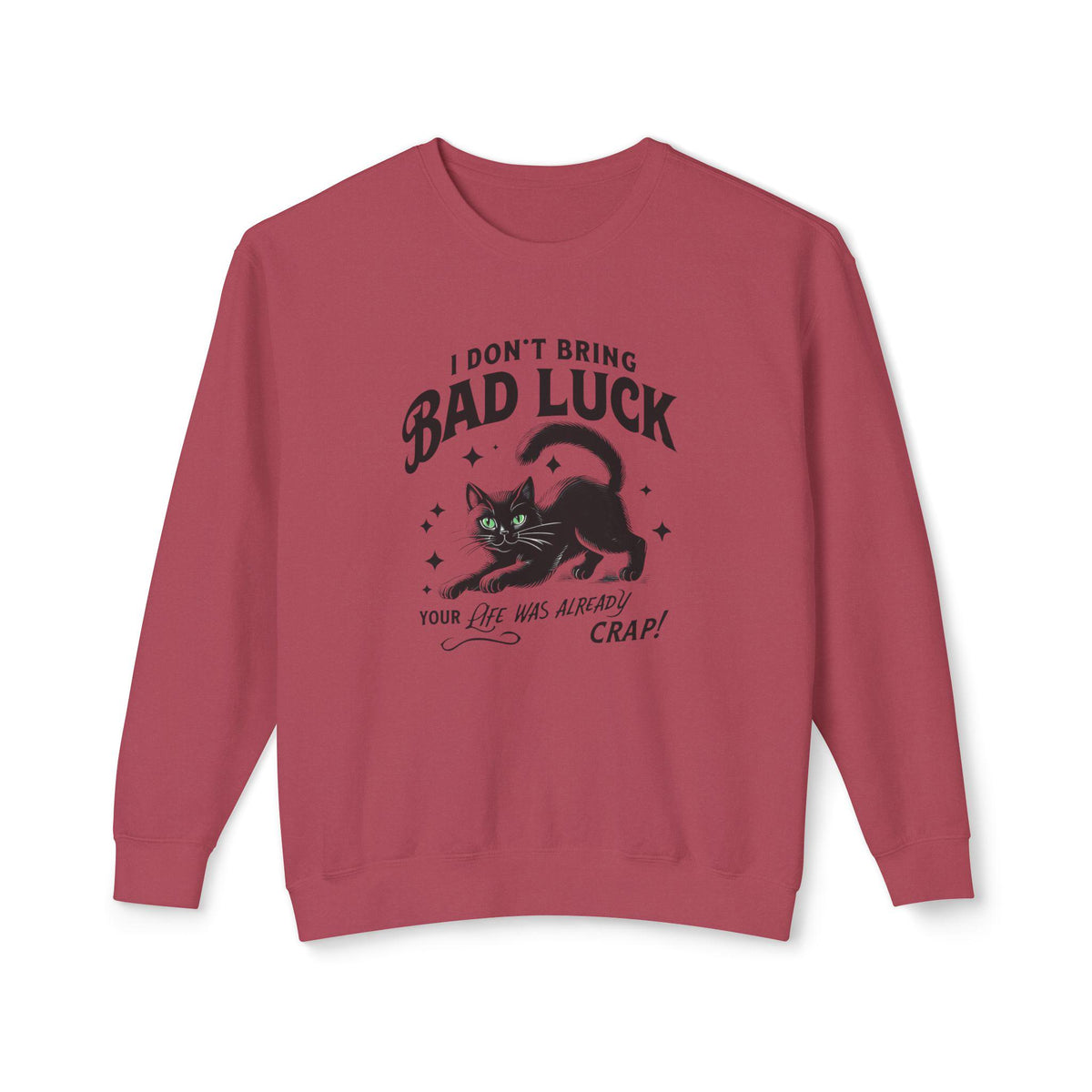 Bad Luck Black Cat Shirt - Cat Mom Sweatshirt - Funny Cat Lover Gift - Unique Black Cat Apparel