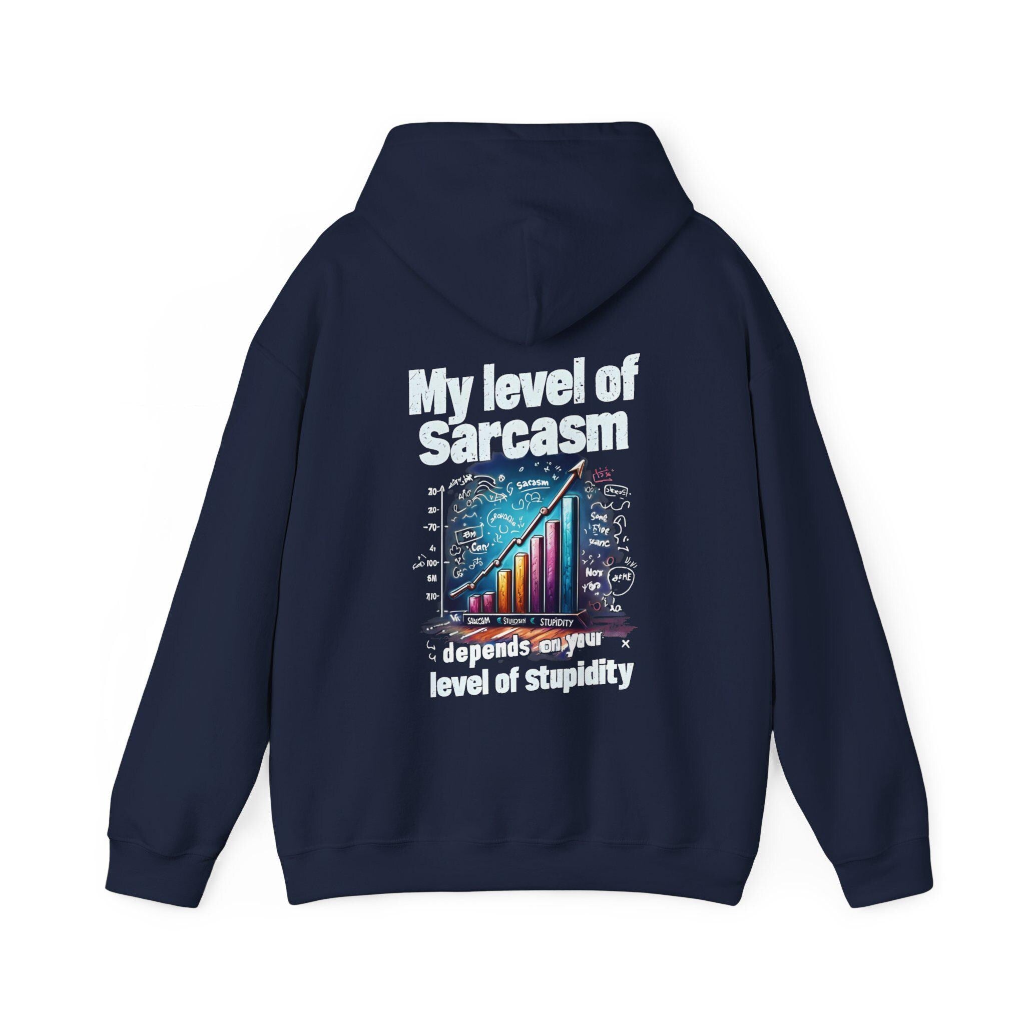 My Level of Sarcasm Depends on Your Level of Stupidity - Funny Sarcastic Shirt - Perfect Gift for Sarcasm Lovers