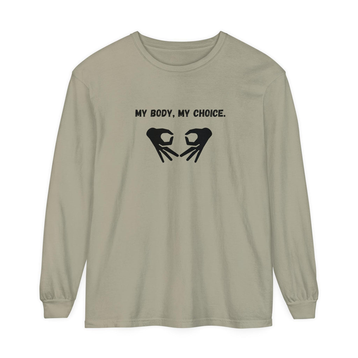 My Body My Choice Sweatshirt - Pro-Choice Feminist Apparel - Women's Rights Activism - Empowerment Clothing