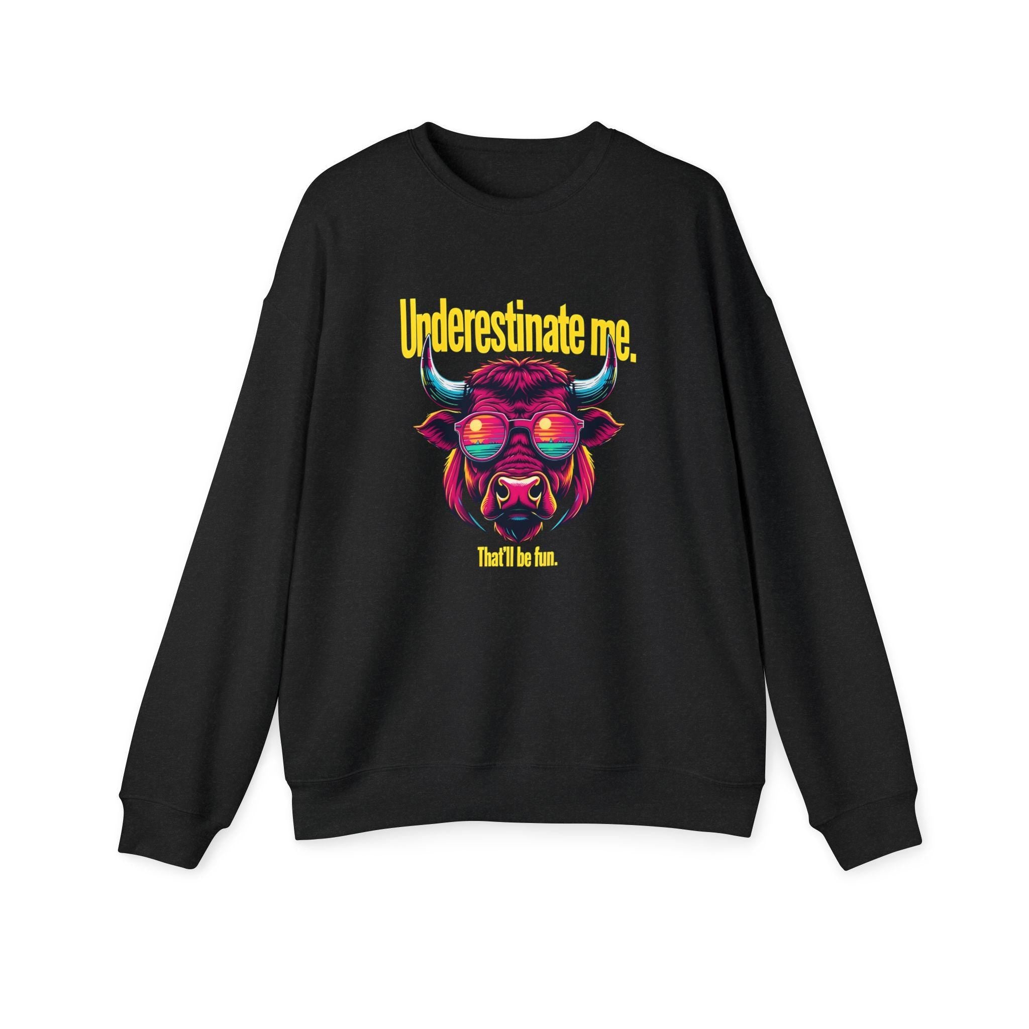 Underestimate Me That&#39;ll Be Fun Sweatshirt - Motivational Goal Getter Hoodie - Funny Saying Crewneck