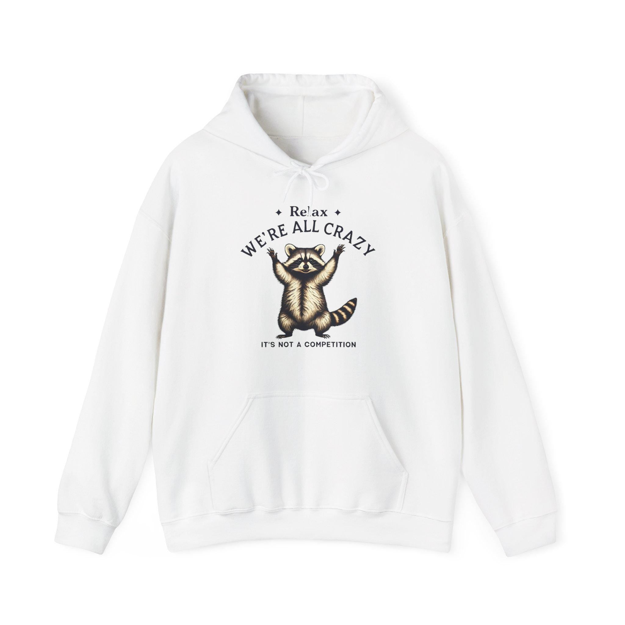 Funny Racoon -  Relax We're All Crazy It's Not A Competition  - Vintage Graphic Tee