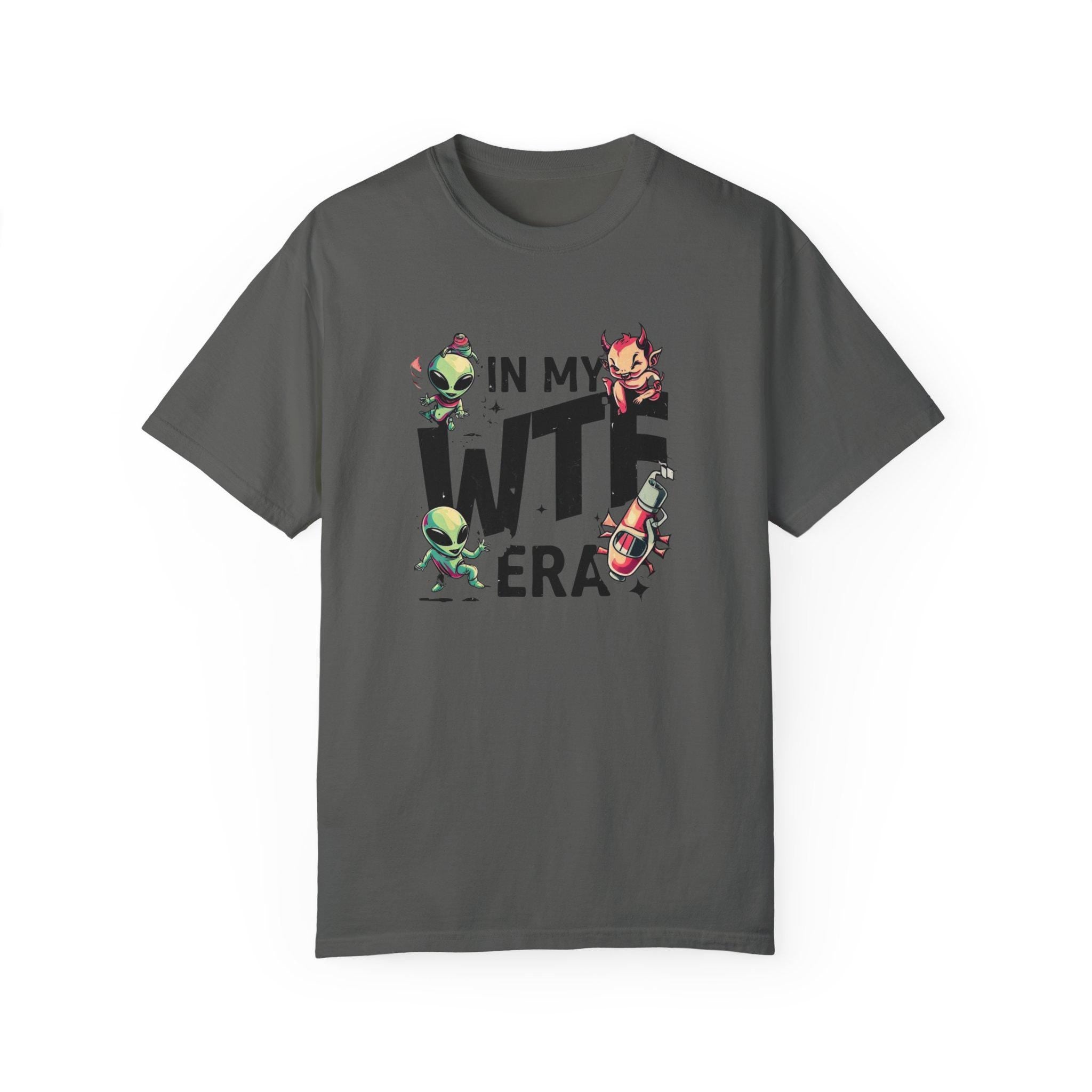 Humorous Alien Conspiracy Theory Tee - Anti-War Message - Fun and Quirky In My WTF Era Design