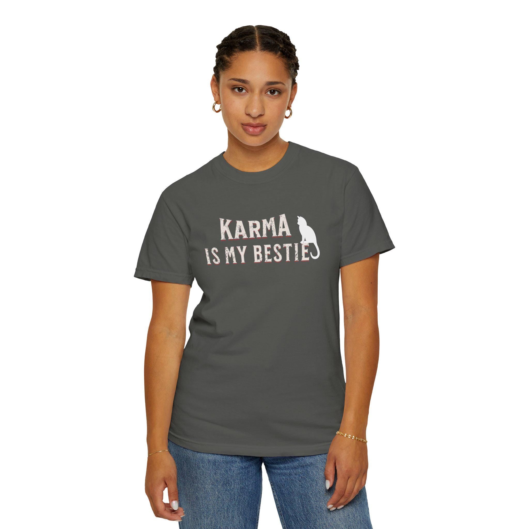 Karma is My Bestie Graphic Tee - Positive Vibes Shirt