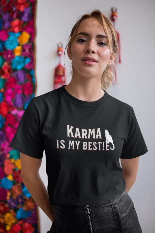 Karma is My Bestie Graphic Tee - Positive Vibes Shirt