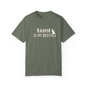 Karma is My Bestie Graphic Tee - Positive Vibes Shirt