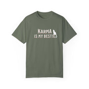 Karma is My Bestie Graphic Tee - Positive Vibes Shirt