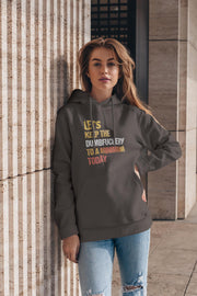 Let's Keep the Dumbfuckery to a Minimum Today Hoodie, Funny Bad Bitch Sweatshirt, Mom Life Hoodie