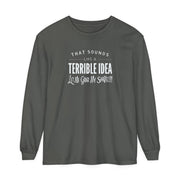 Funny Friend Shirt - Sarcastic Humor Tee - Gift for Best Friend - Hilarious Saying Shirt