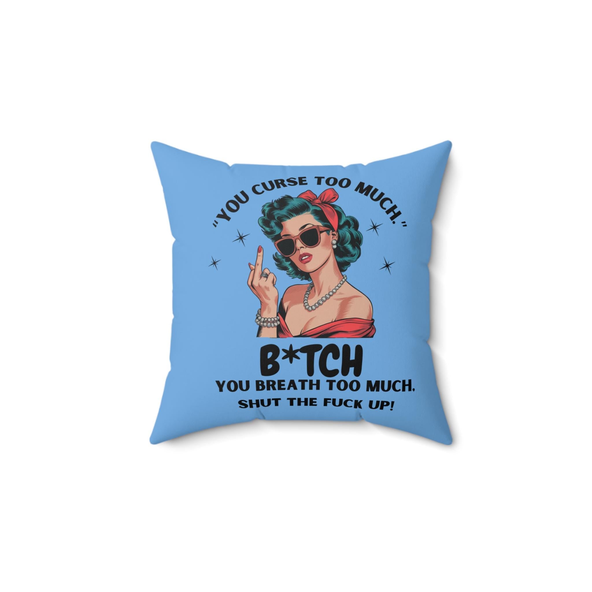 Sassy Retro Pillow for Home Decor, Funny Sarcastic Humor Throw Cushion,  Adult Decor