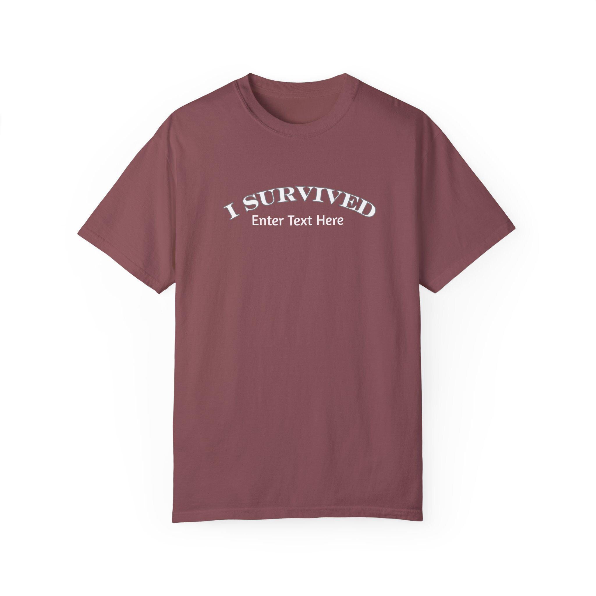 Unique Custom I Survived Shirt - Survivor Gift Idea