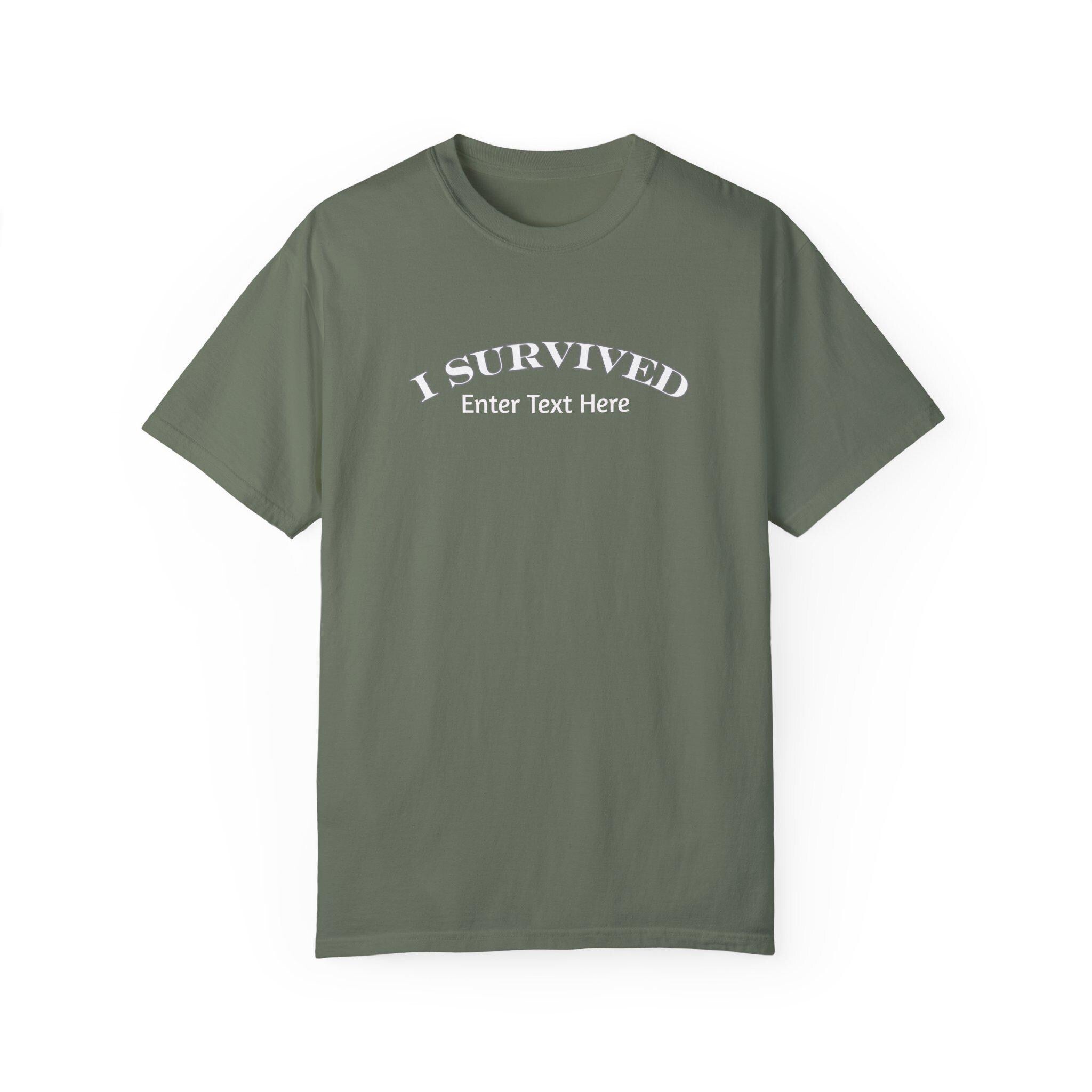 Unique Custom I Survived Shirt - Survivor Gift Idea