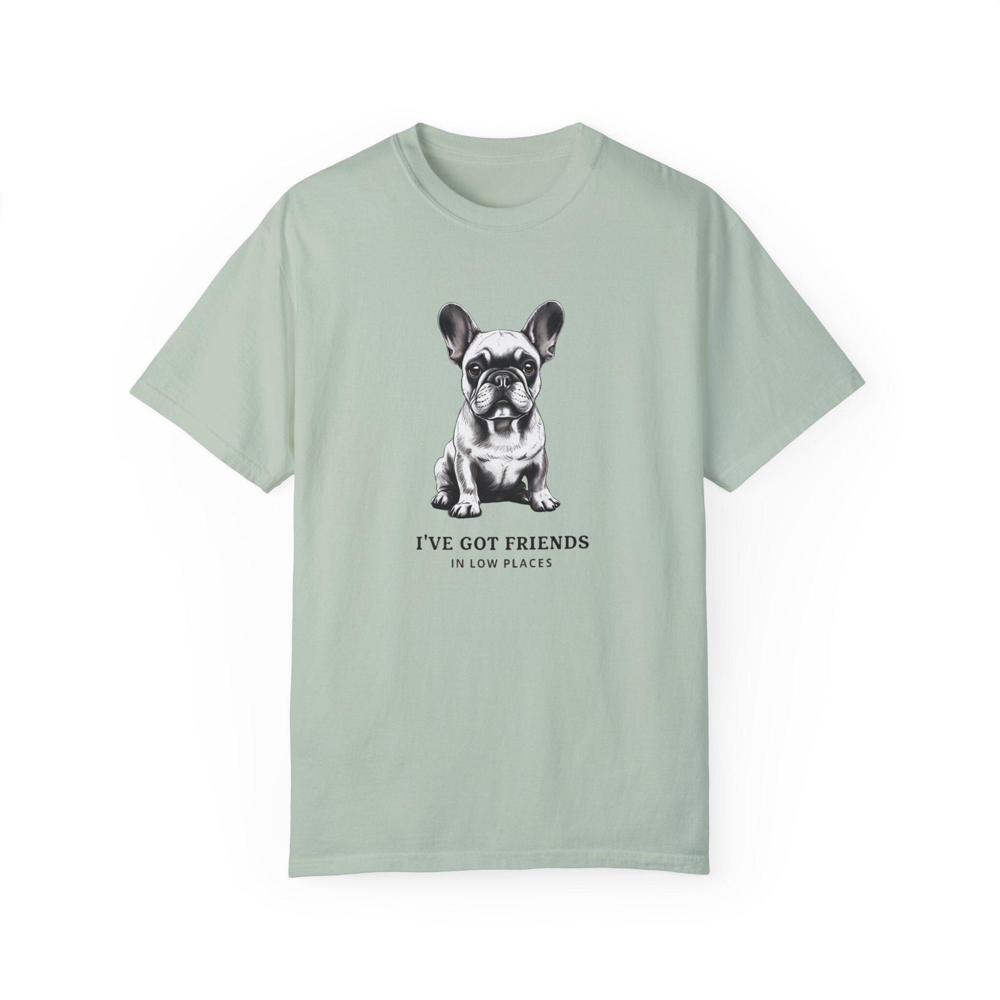 Dog Lovers T-Shirt - Funny &quot;I&#39;ve Got Friends in Low Places&quot; Tee, Pet Owner Gift, Unisex Tee, Garment-Dyed Shirt, Dog Parent Apparel, Canine