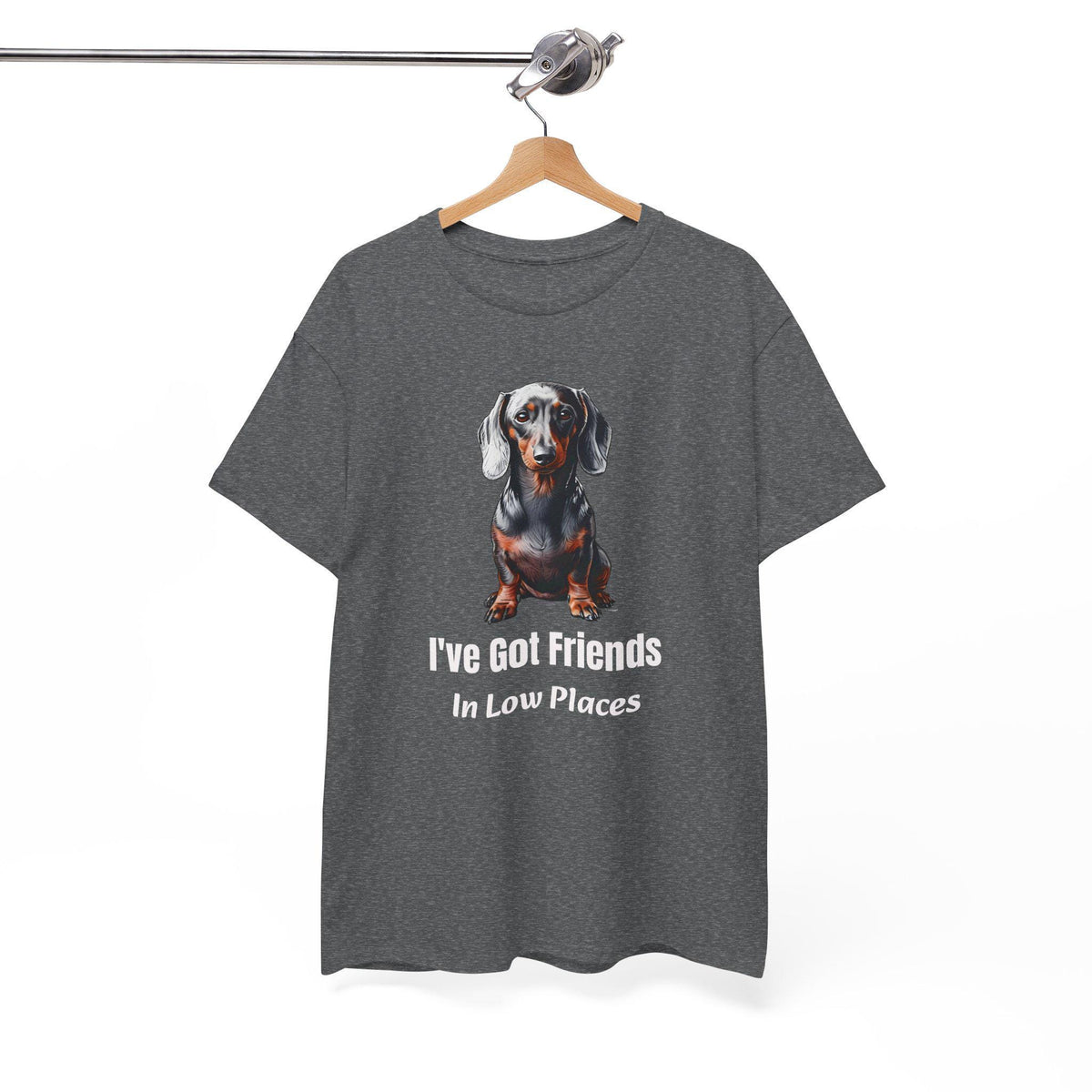 Dachshund Shirt - I've Got Friends In Low Places - Funny Dog Lover Gift - Doxie Mom Tee